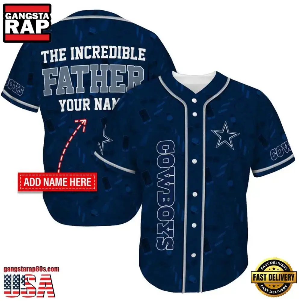 NFL Custom Name Dallas Cowboys The Increadible Father New Design Baseball Jersey Shirt Image