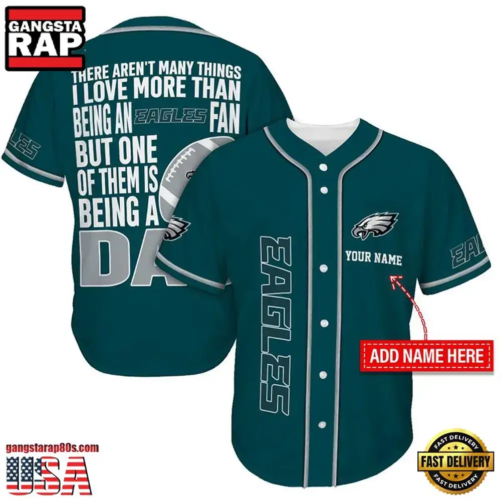 NFL Custom Name Philadelphia Eagles I Love Being A Dad Father's Day New Design Baseball Jersey Shirt Image
