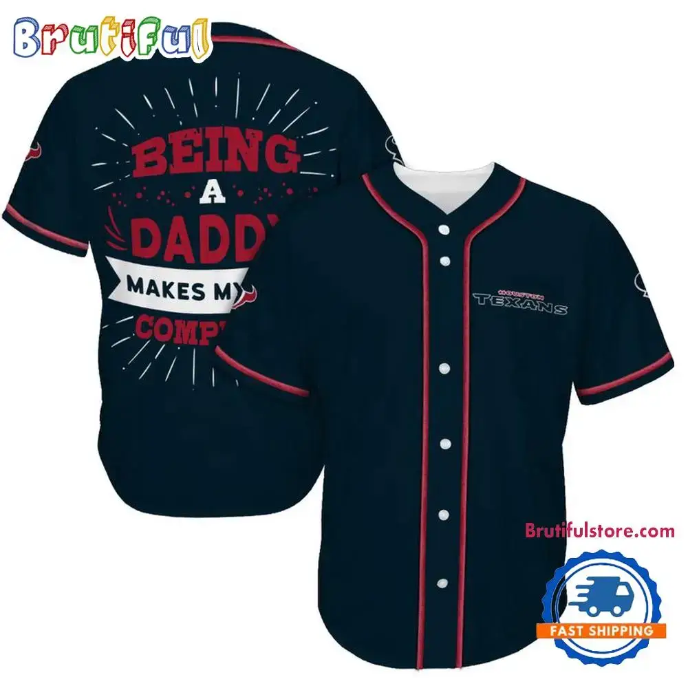 NFL Houston Texans Football Being A Daddy Father's Day Baseball Jersey Image