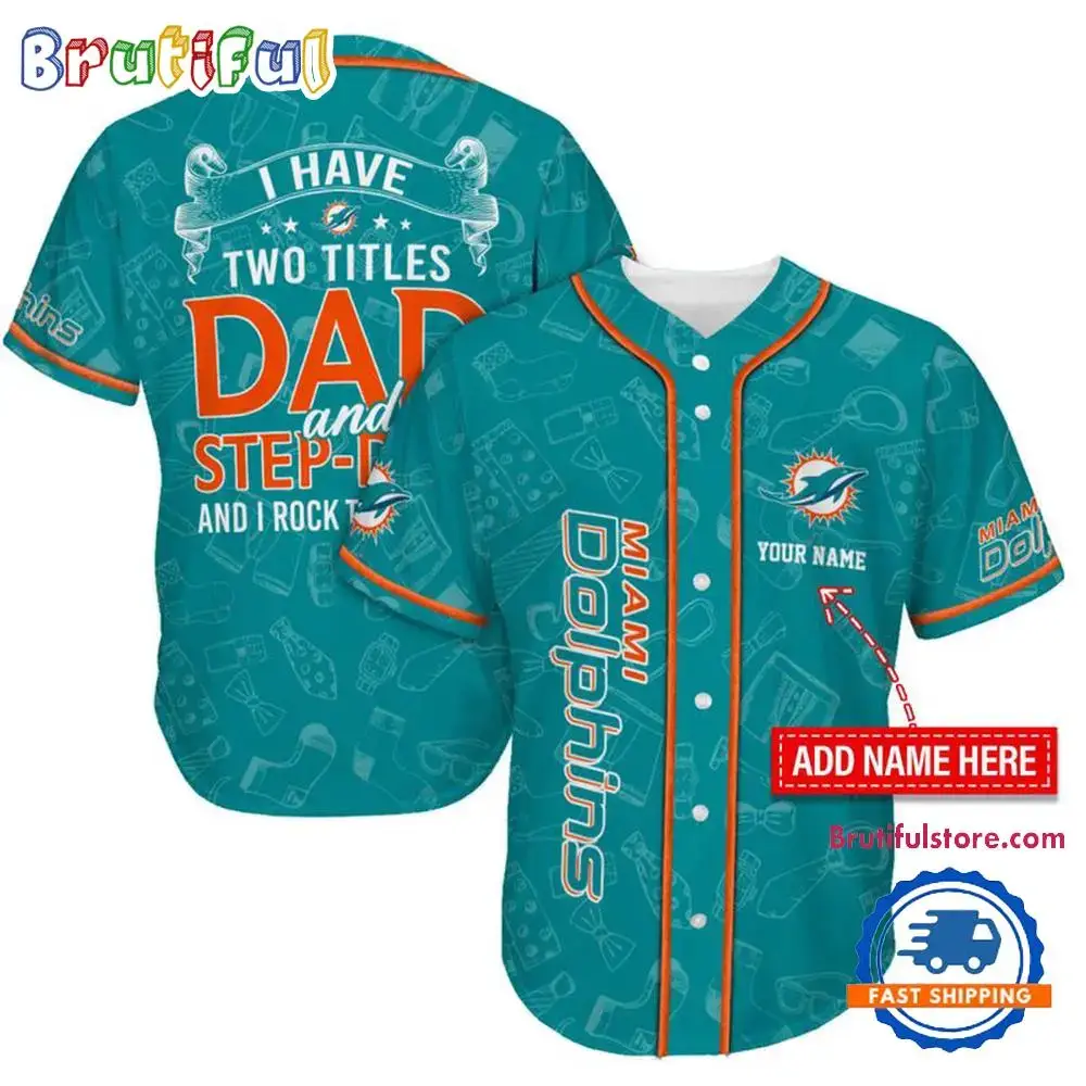 NFL Miami Dolphins I Have Two Titles Father's Day Baseball Jersey Image