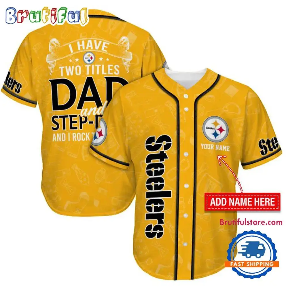 NFL Pittsburgh Steelers I Have Two Titles Father's Day Baseball Jersey Image
