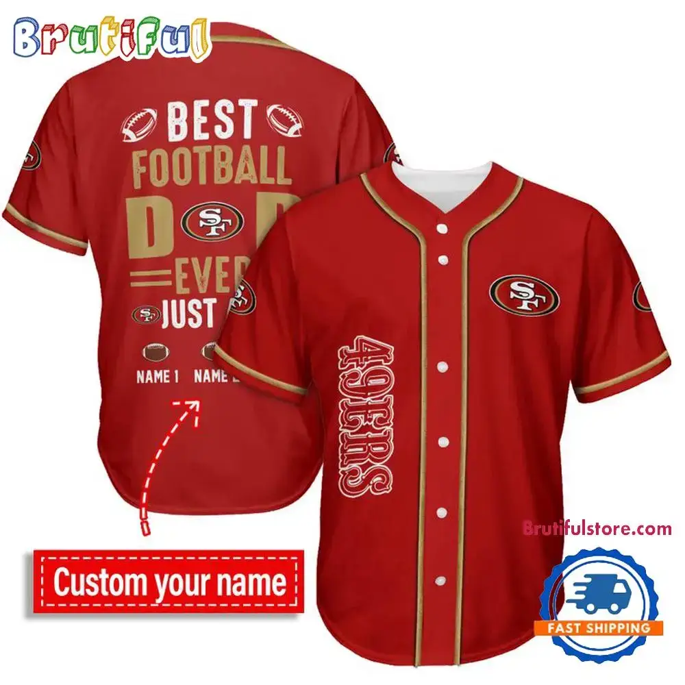 NFL San Francisco 49ers Best Dad Ever Baseball Jersey Image
