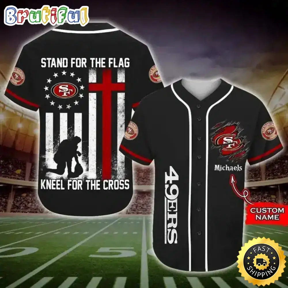 Personalized NFL San Francisco 49ers Baseball Jersey Stand For The Flag Kneel For The Cross Image