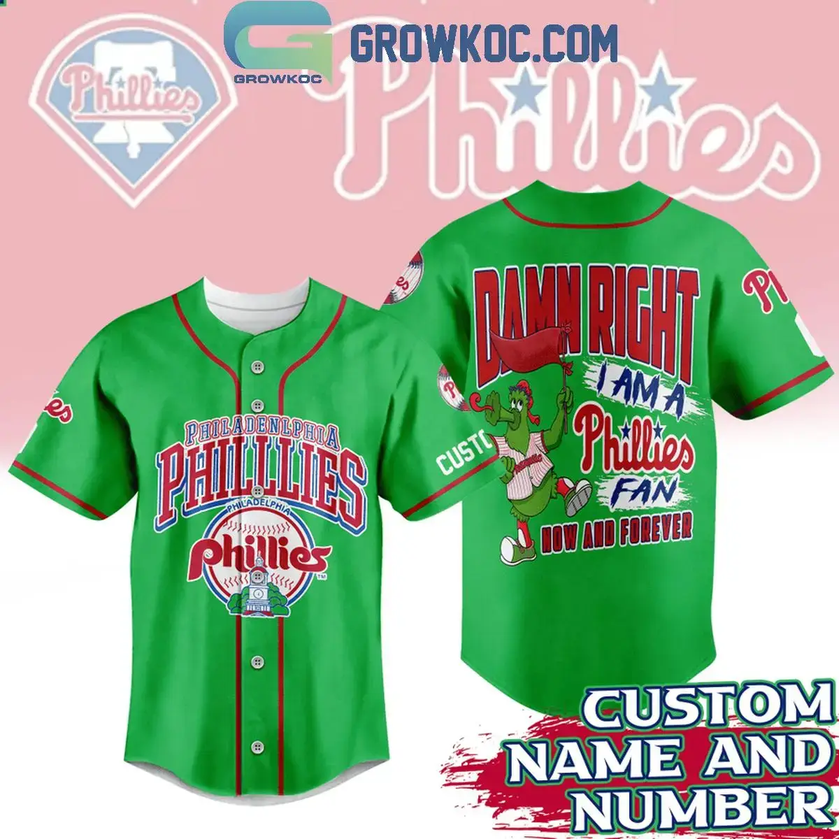 Philadelphia Philles Damn Right I Am A Phillies Fan Personalized Baseball Jersey Image