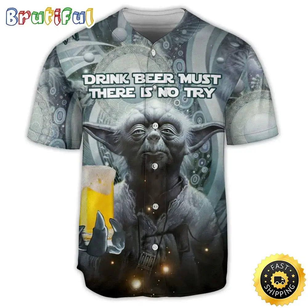 Sw Yoda Drink Beer Must There Is No Try Beer Baseball Jersey Image