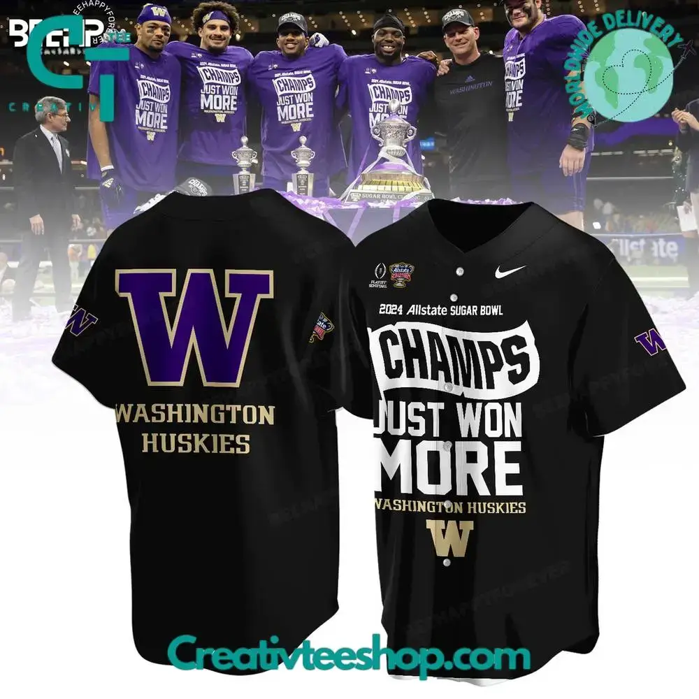Wasington Huskies Allstate Sugar Bowl 2024 Champs Just Won More Baseball Jersey - Black Image