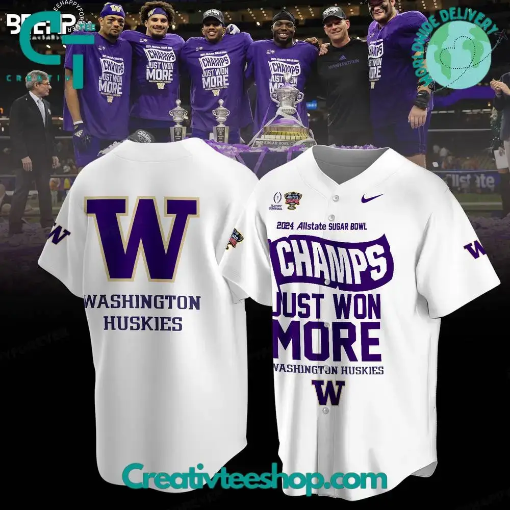 Wasington Huskies Allstate Sugar Bowl 2024 Champs Just Won More Baseball Jersey - White Image