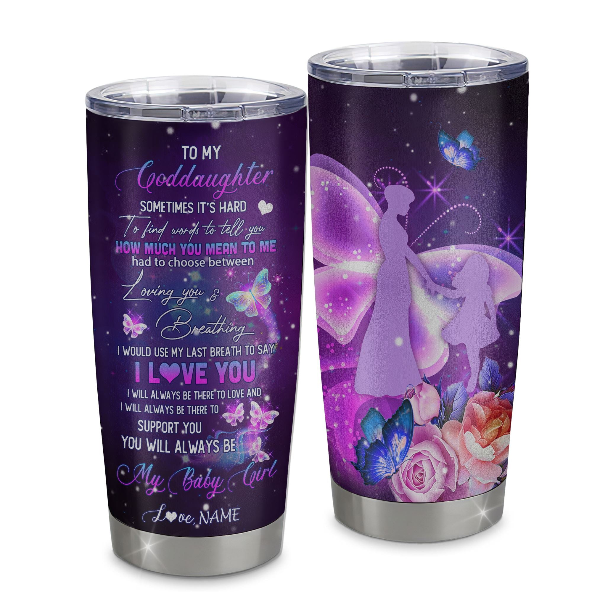 Personalized Goddaughter From Godmother Stainless Steel Tumbler Cup Butterfly Sometimes It's Hard to Find Words to Say I Love You Birthday Graduation Gift
