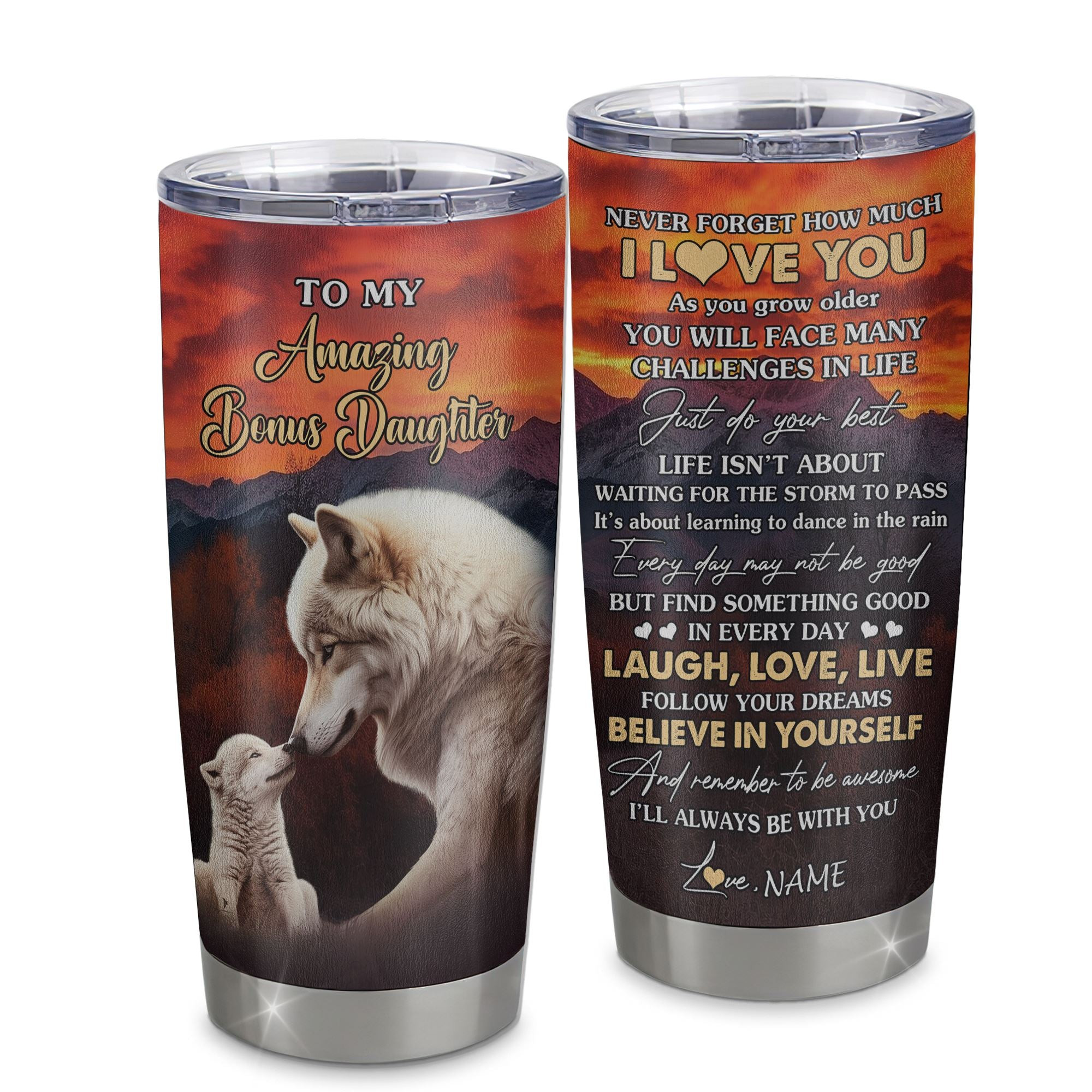 Personalized To My Amazing Bonus Daughter Tumbler From Stepmother Stepdad Never Forget I Love You Wolf Stepdaughter Birthday Gifts Graduation Gift