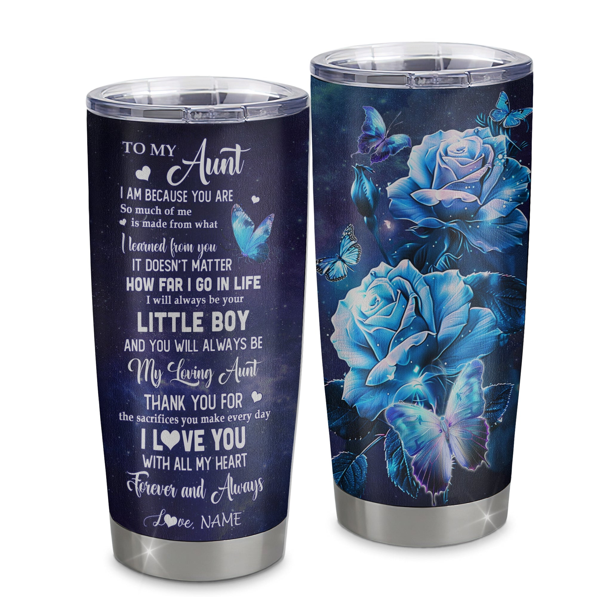 Personalized To My Aunt From Nephew Stainless Steel Tumbler Cup Butterfly Always Be Your Little Boy Aunt Mothers Day Birthday Gift