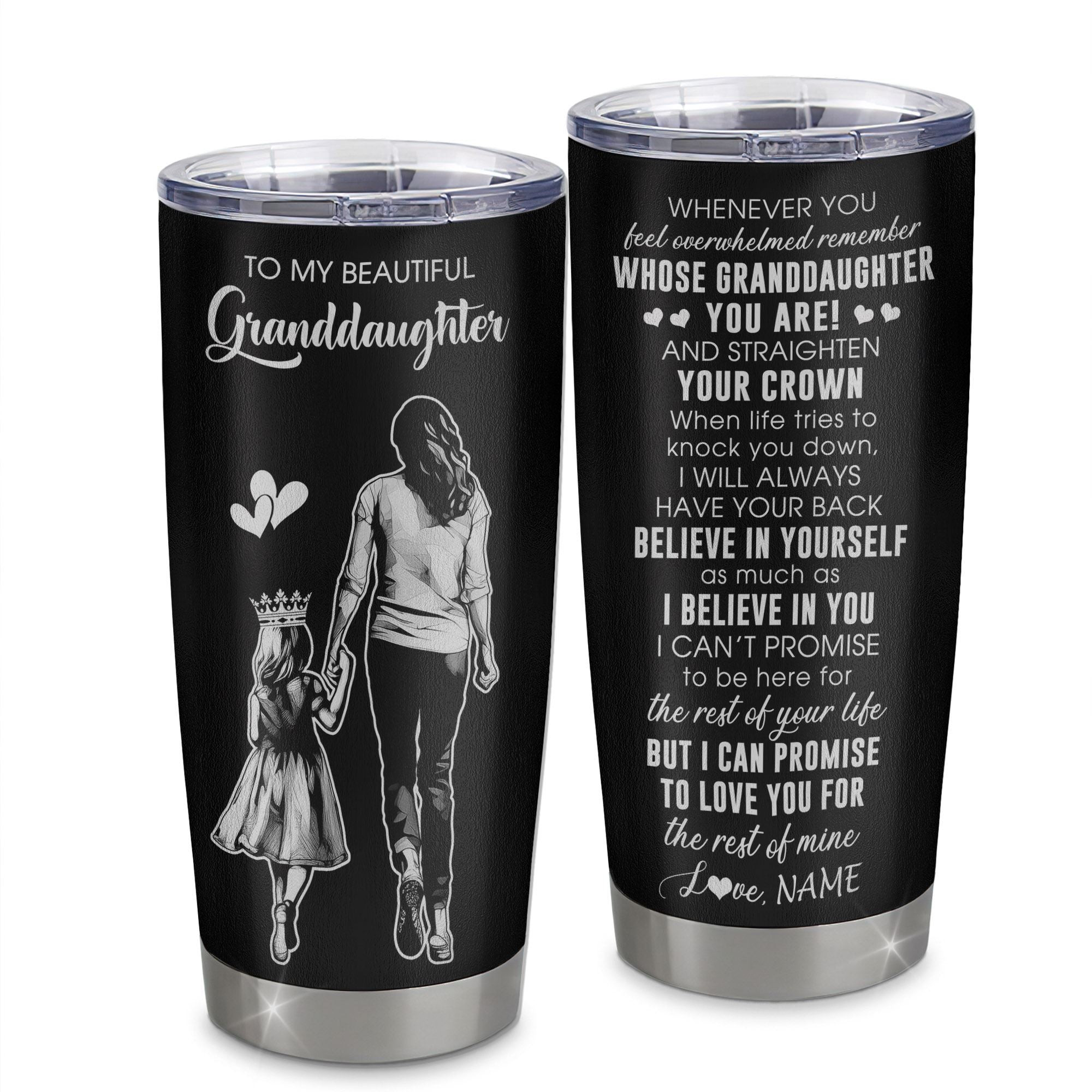 Personalized To My Beautiful Granddaughter Tumbler From Grandma Believe In Yourself Granddaughter Birthday Gifts Gift