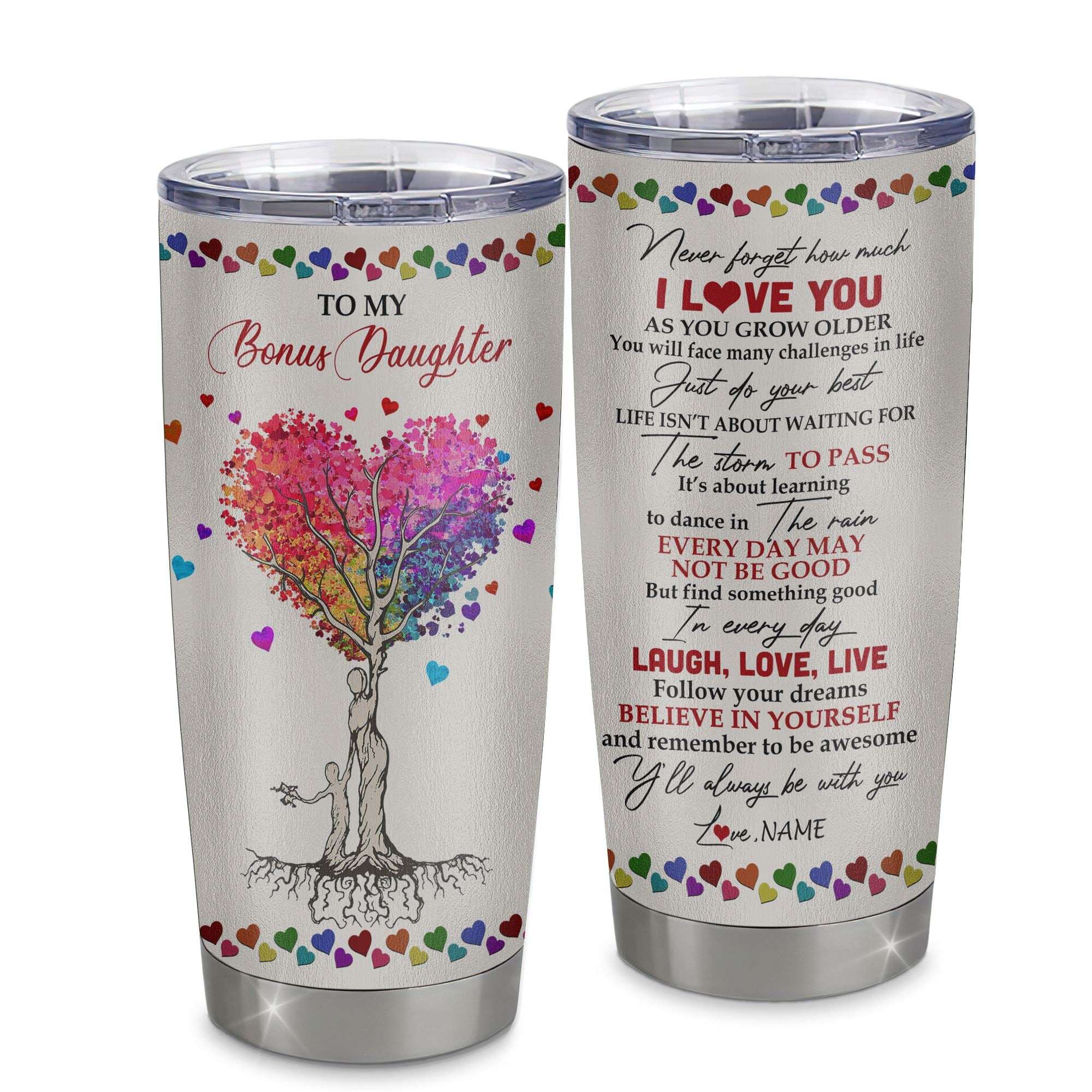 Personalized To My Bonus Daughter From Step Mom Stainless Steel Tumbler Cup Colorful Tree Never Forget I Love You Step Daughter Birthday Graduation Gift