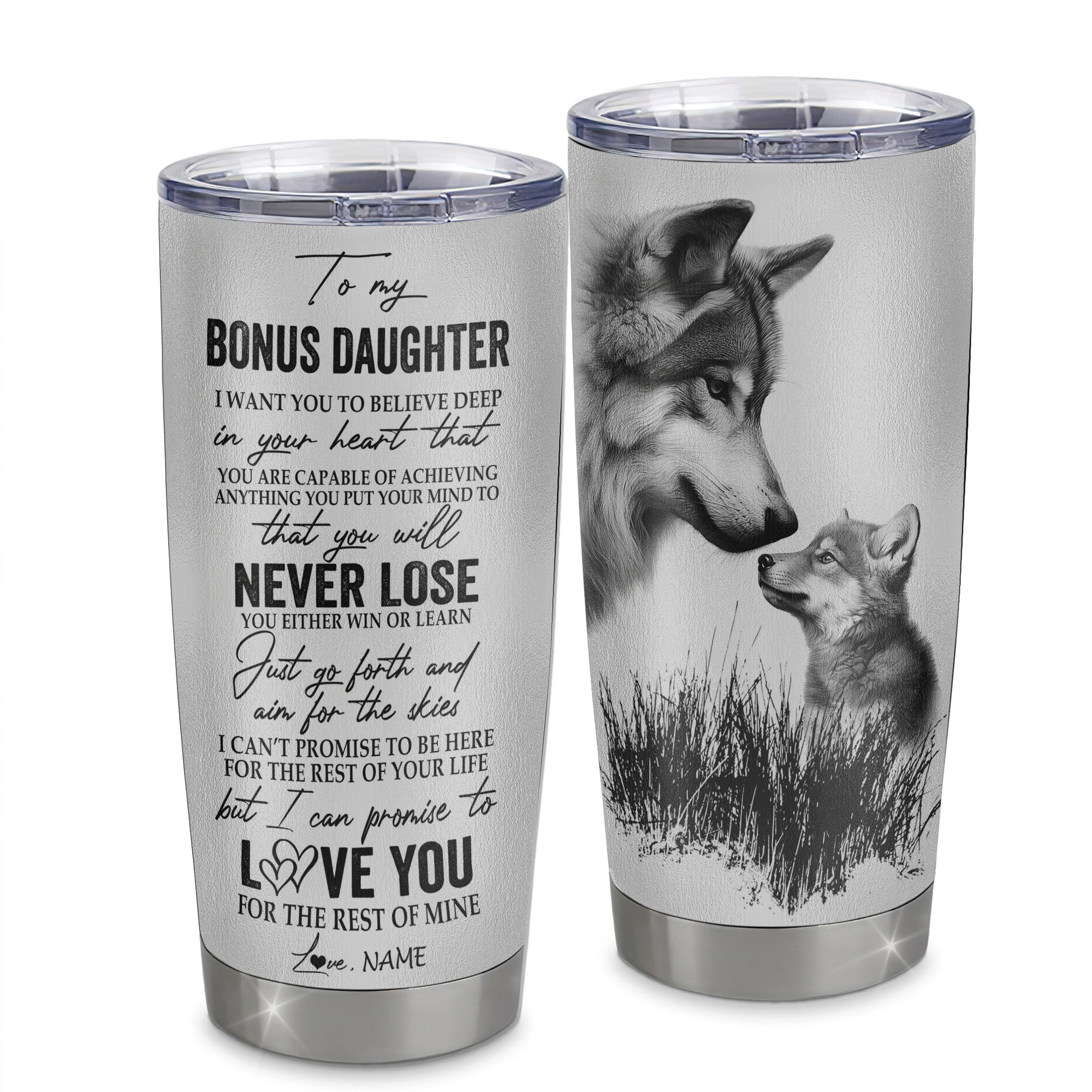Personalized To My Bonus Daughter From Stepmom Father Stainless Steel Tumbler Cup You Will Never Lose Wolf Stepdaughter Birthday Graduation Gift