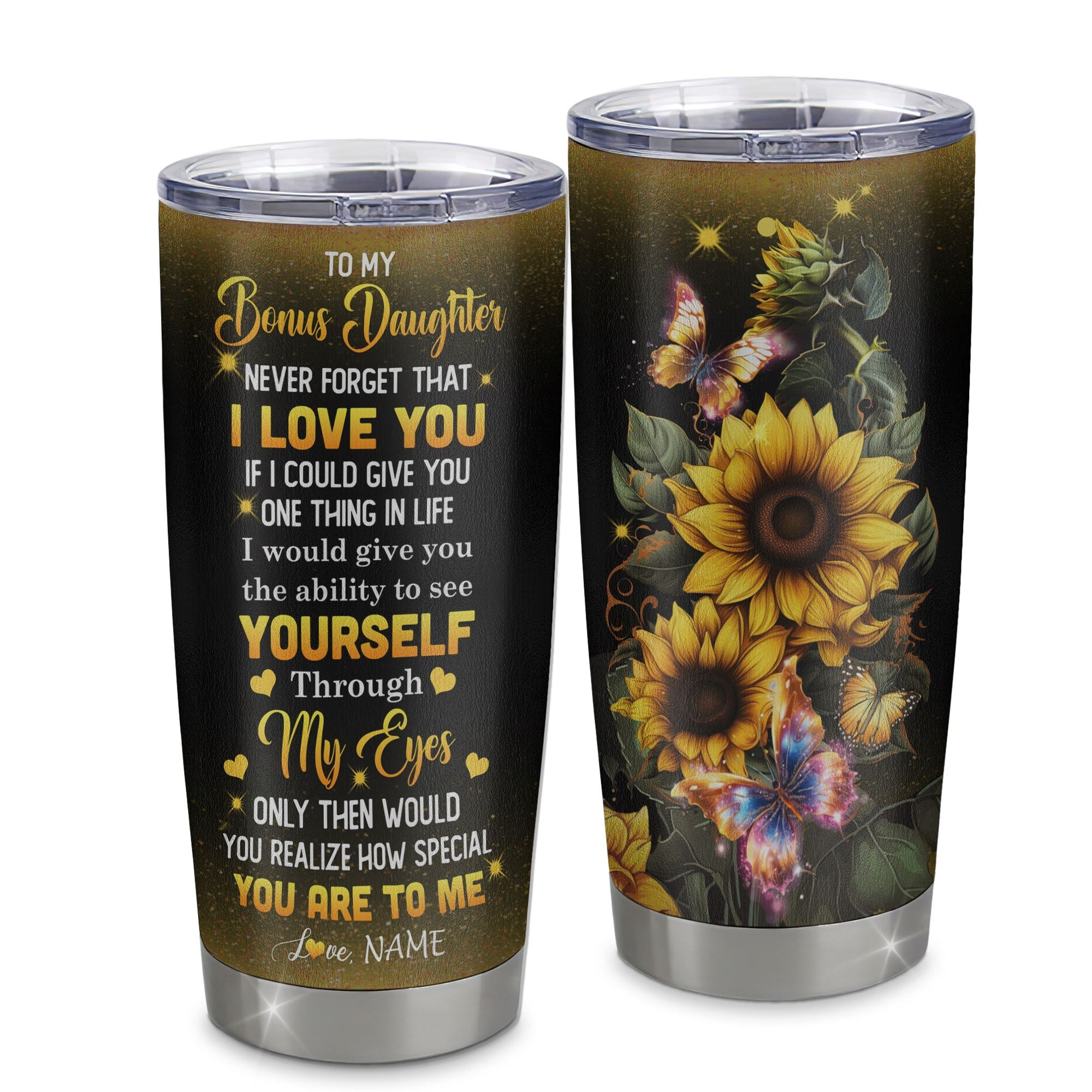 Personalized To My Bonus Daughter Tumbler From Bonus Mom Suower Stainless Steel Cup Never Forget That I Love You Stepdaughter Birthday Gift