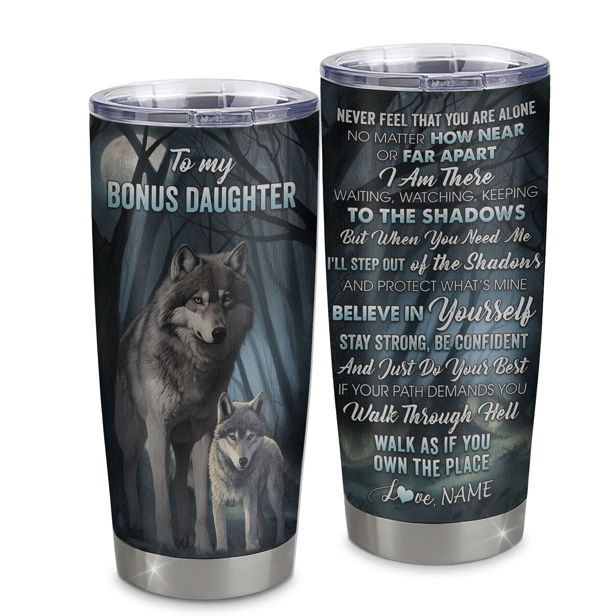 Personalized To My Bonus Daughter Tumbler From Stepmom Stepdad Stainless Steel Cup Never Feel That You Are Alone Wolf Birthday Graduation Gift