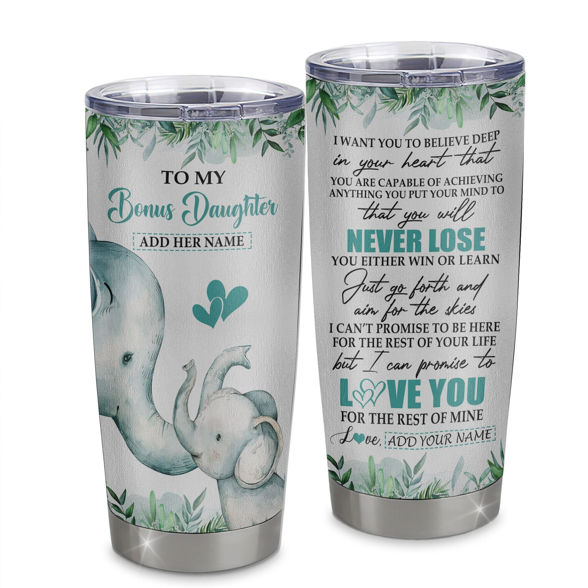 Personalized To My Bonus Daughter Tumbler From Stepmom Stepdad You Will Never Lose Elephant Stepdaughter Birthday Gifts Gift