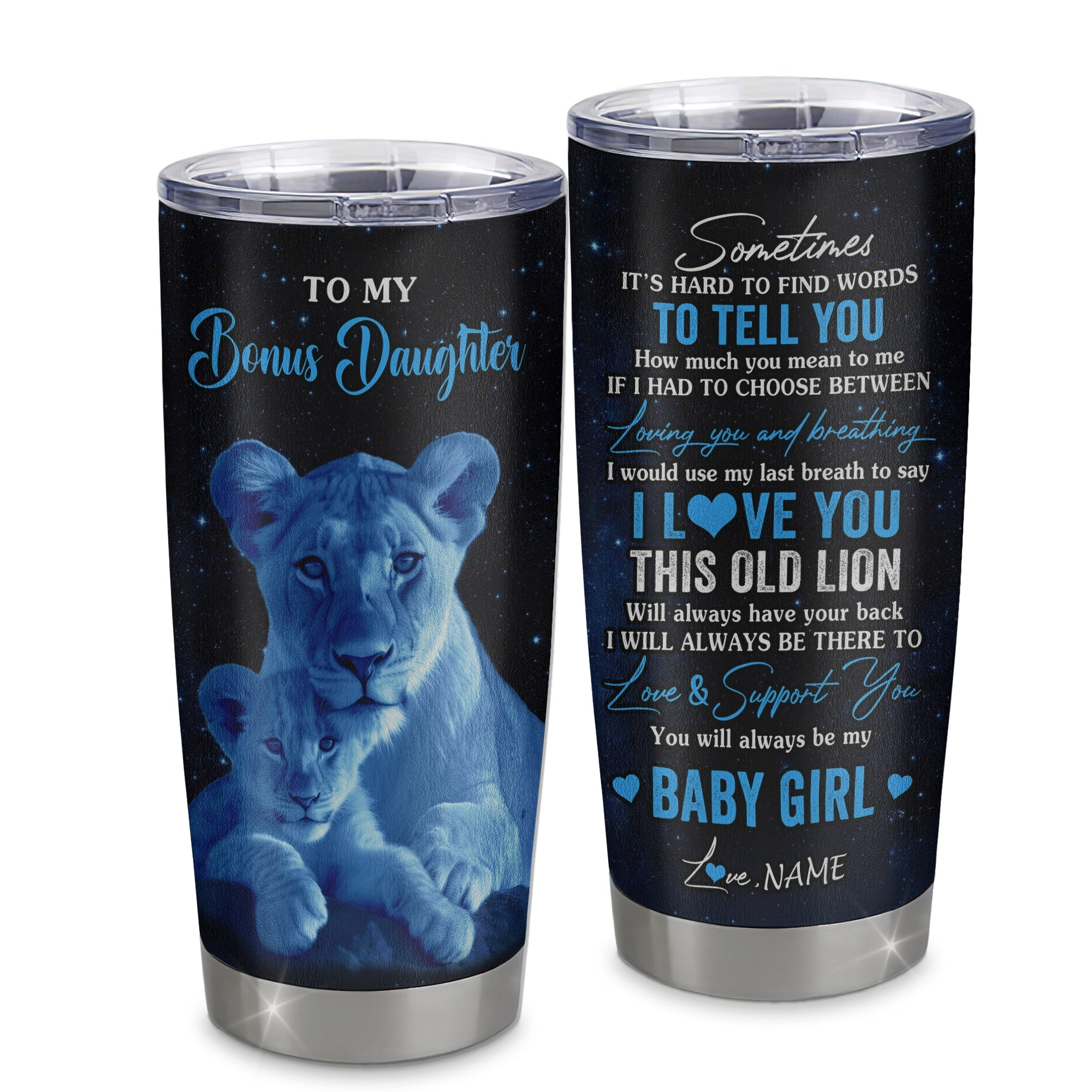 Personalized To My Bonus Daughter Tumbler From Stepmother Stainless Steel Cup I Love You This Old Lion Stepdaughter Birthday Graduation Gift