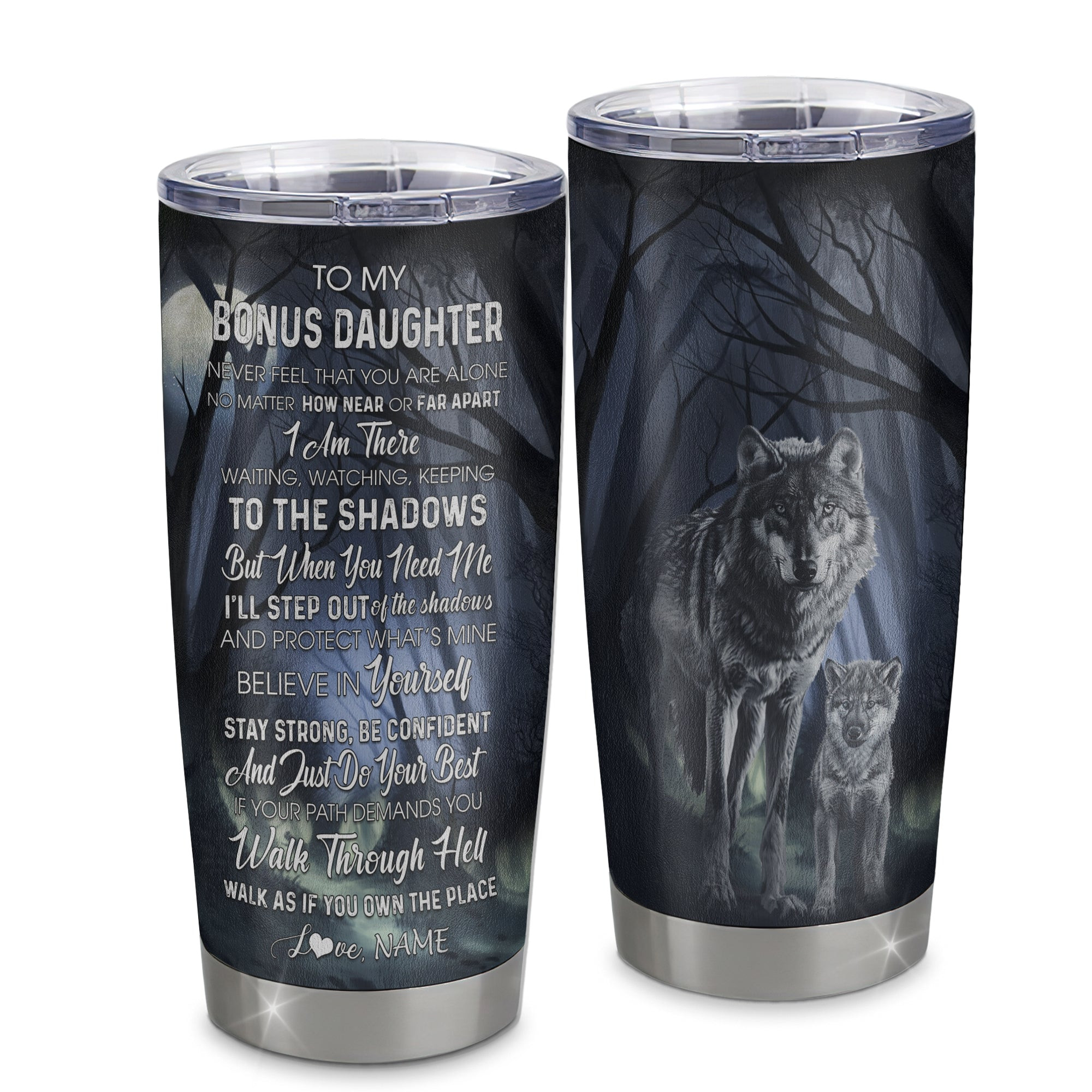 Personalized To My Bonus Daughter Tumbler From Stepmother Stepdad Stainless Steel Cup Never Feel You Are Alone Wolf Stepdaughter Birthday Gift