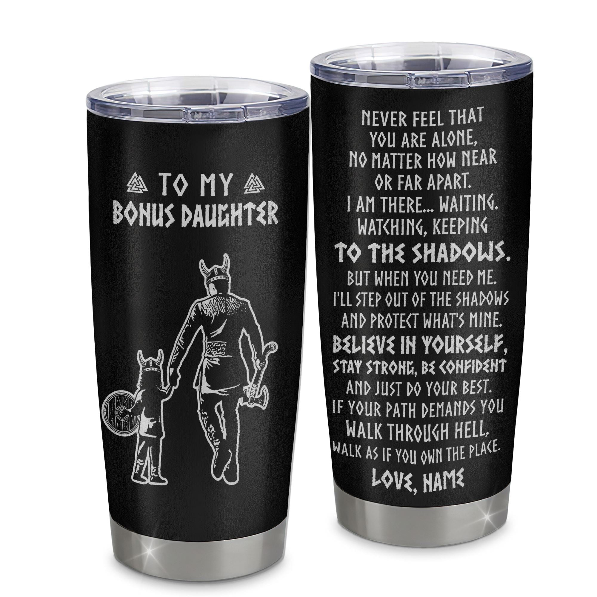 Personalized To My Bonus Daughter Tumbler Viking Stainless Steel Cup Never Feel You Are Alone Scandinavian Runes Viking Stepdaughter Gift
