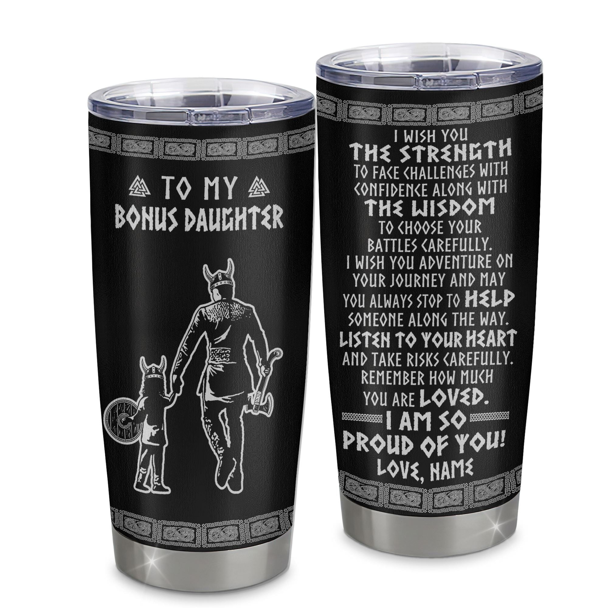 Personalized To My Bonus Daughter Viking Tumbler From Stepfather Stainless Steel Cup I Am So Proud Of You Viking Stepdaughter Gift