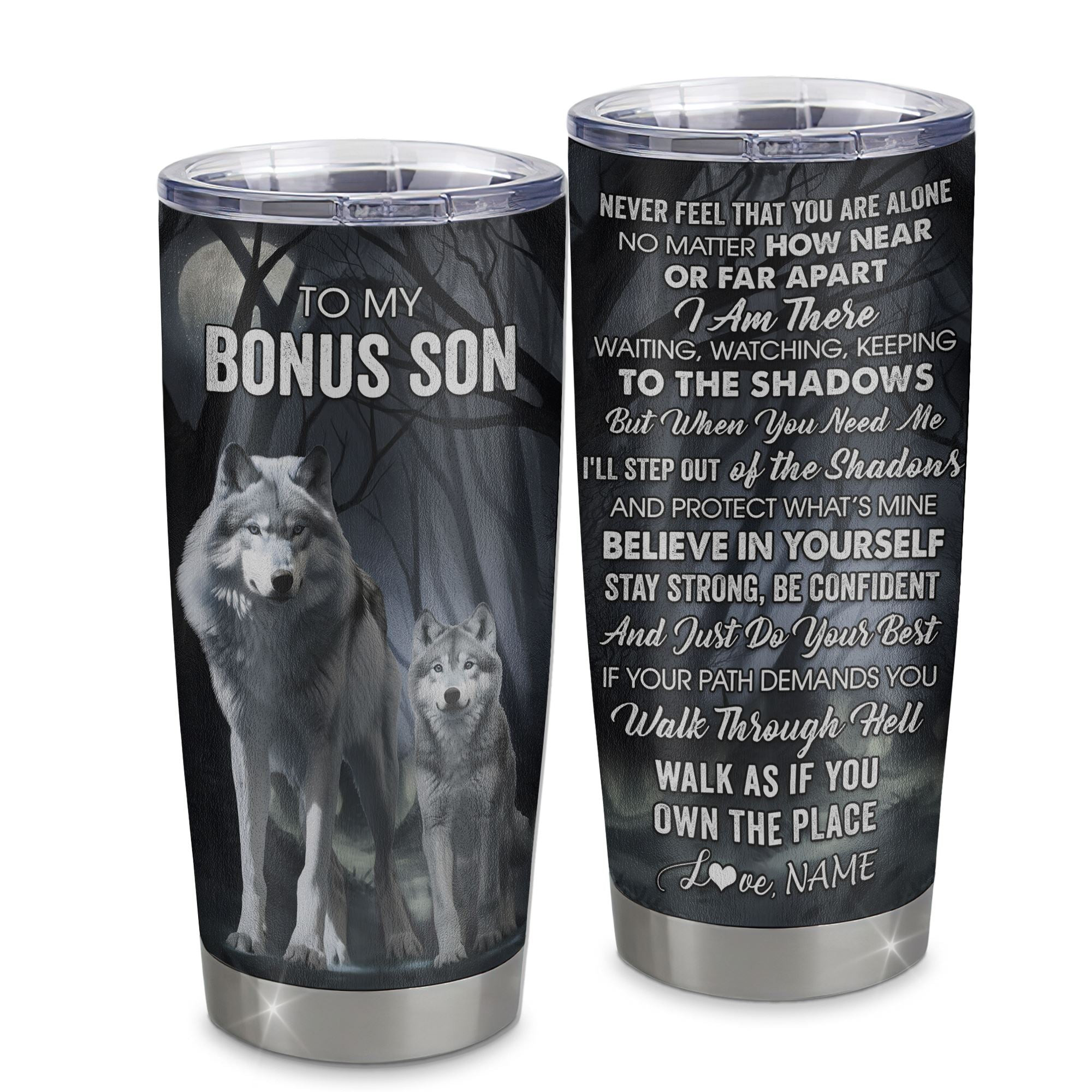 Personalized To My Bonus Son Tumbler From Stepmom Stepdad Stainless Steel Cup Never Feel That You Are Alone Wolf Stepson Birthday Gifts Gift