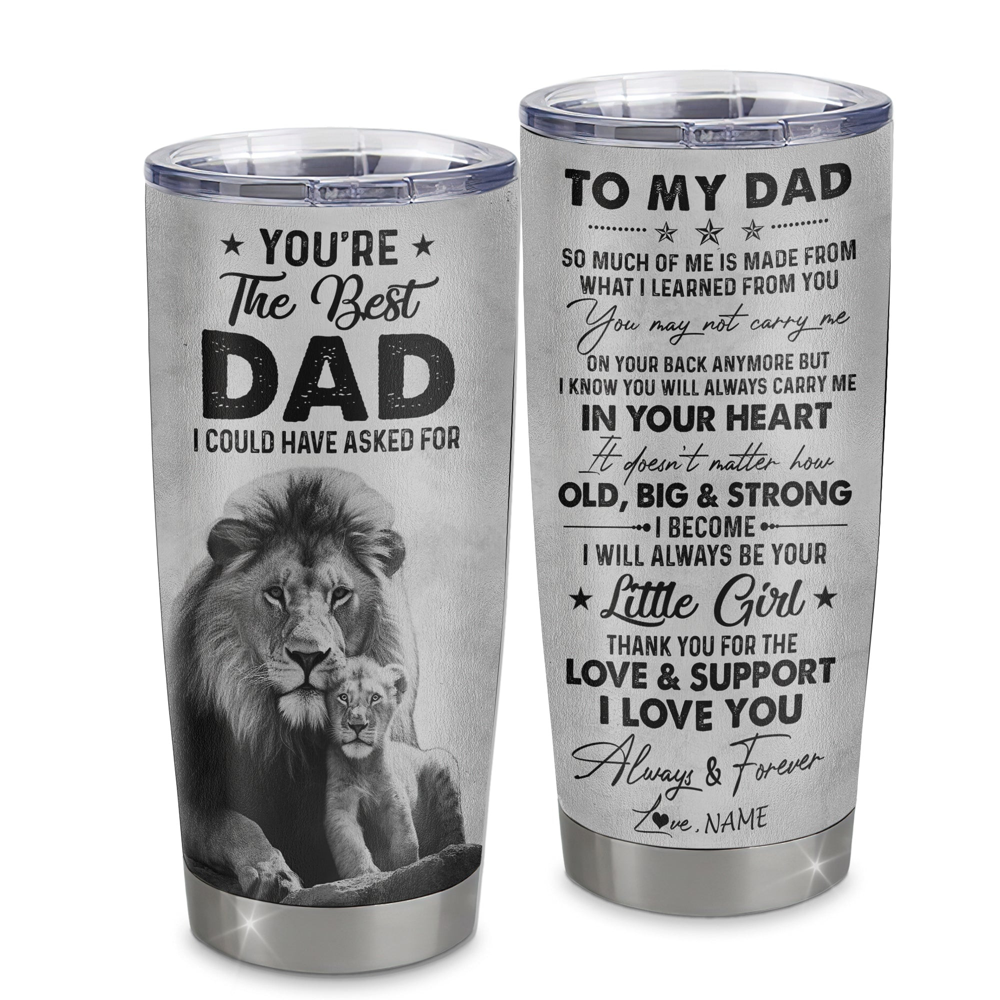 Personalized To My Dad From Daughter Litte Girl Stainless Steel Tumbler Cup Love You Always And Forever Lion Dad Fathers Day Birthday Gift