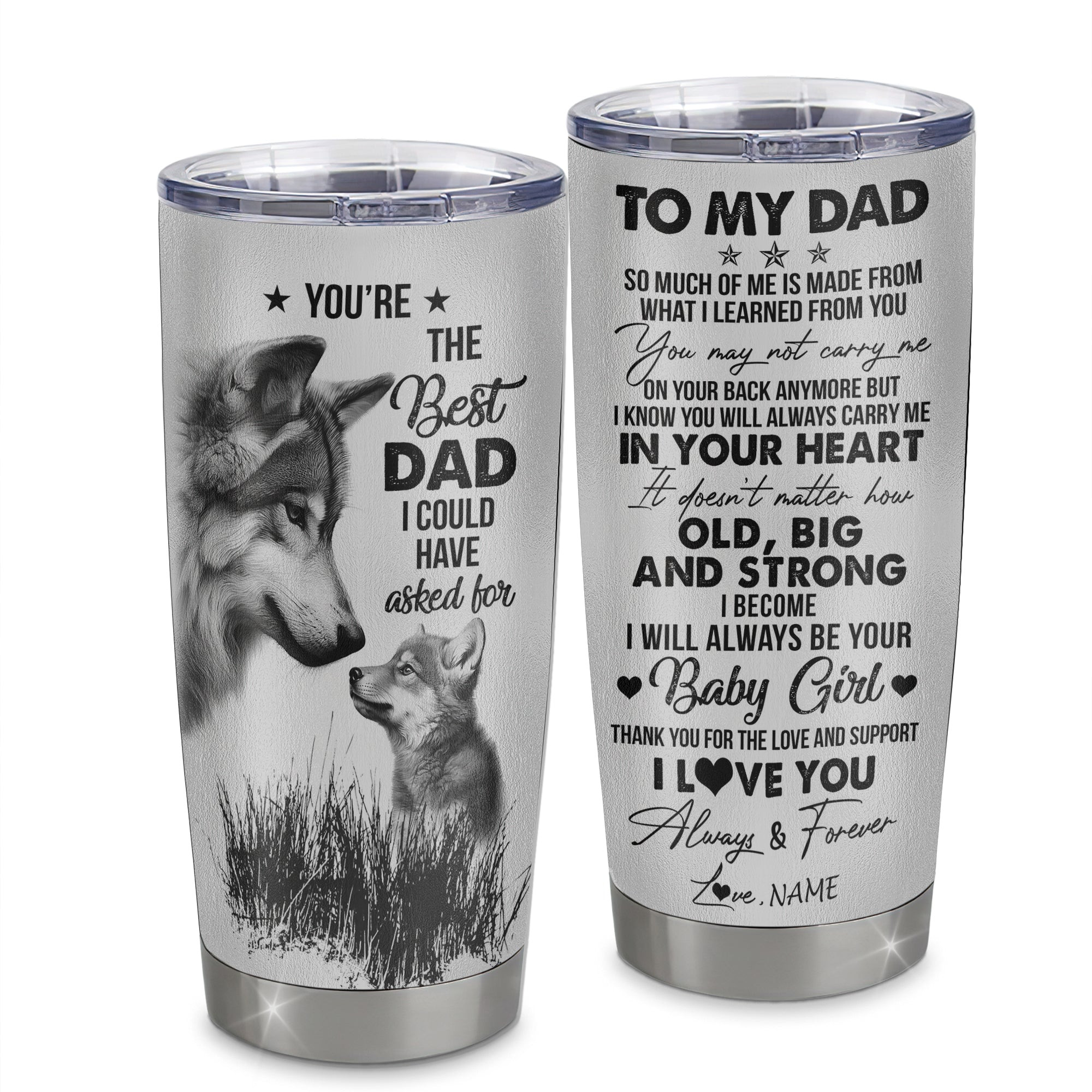 Personalized To My Dad From Daughter Stainless Steel Tumbler Cup Wolf Always Be Your Little Girl Dad Fathers Day Birthday Gift