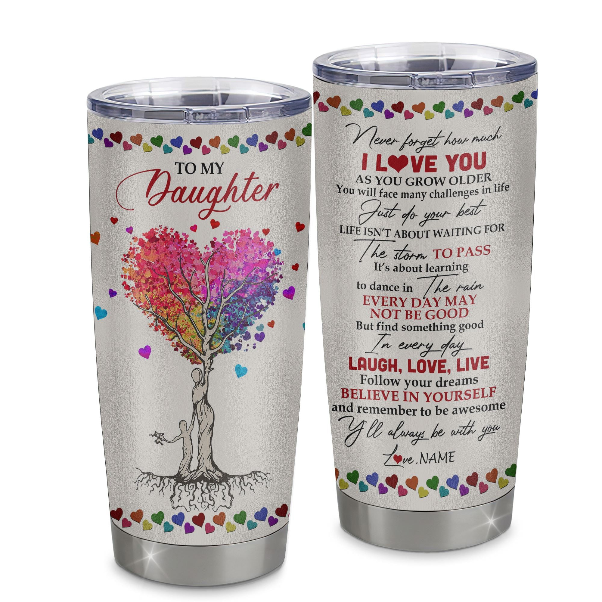 Personalized To My Daughter From Mom Mother Stainless Steel Tumbler Cup Colorful Tree Never Forget I Love You Daughter Birthday Graduation Gift