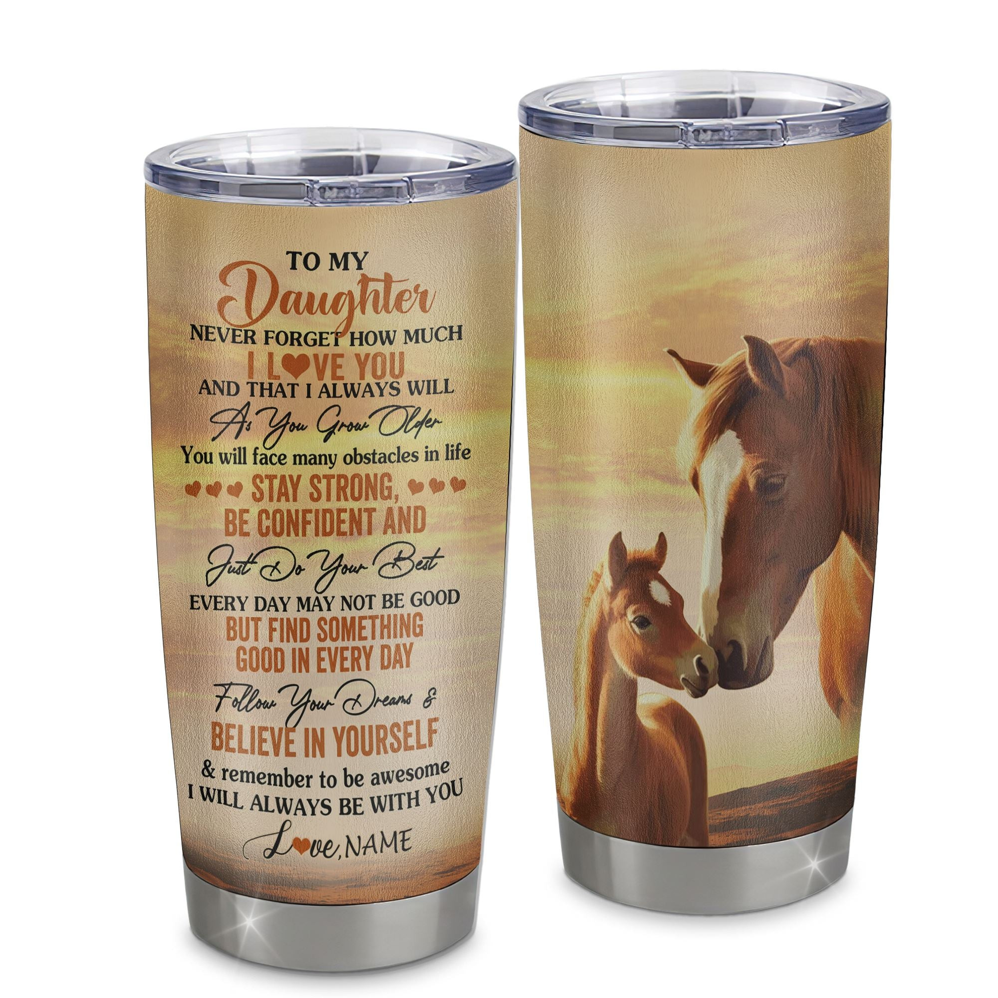 Personalized To My Daughter I Love You Forever Tumbler From Mom Dad Mother Stainless Steel Cup Horse Daughter Birthday Gifts Graduation Gift