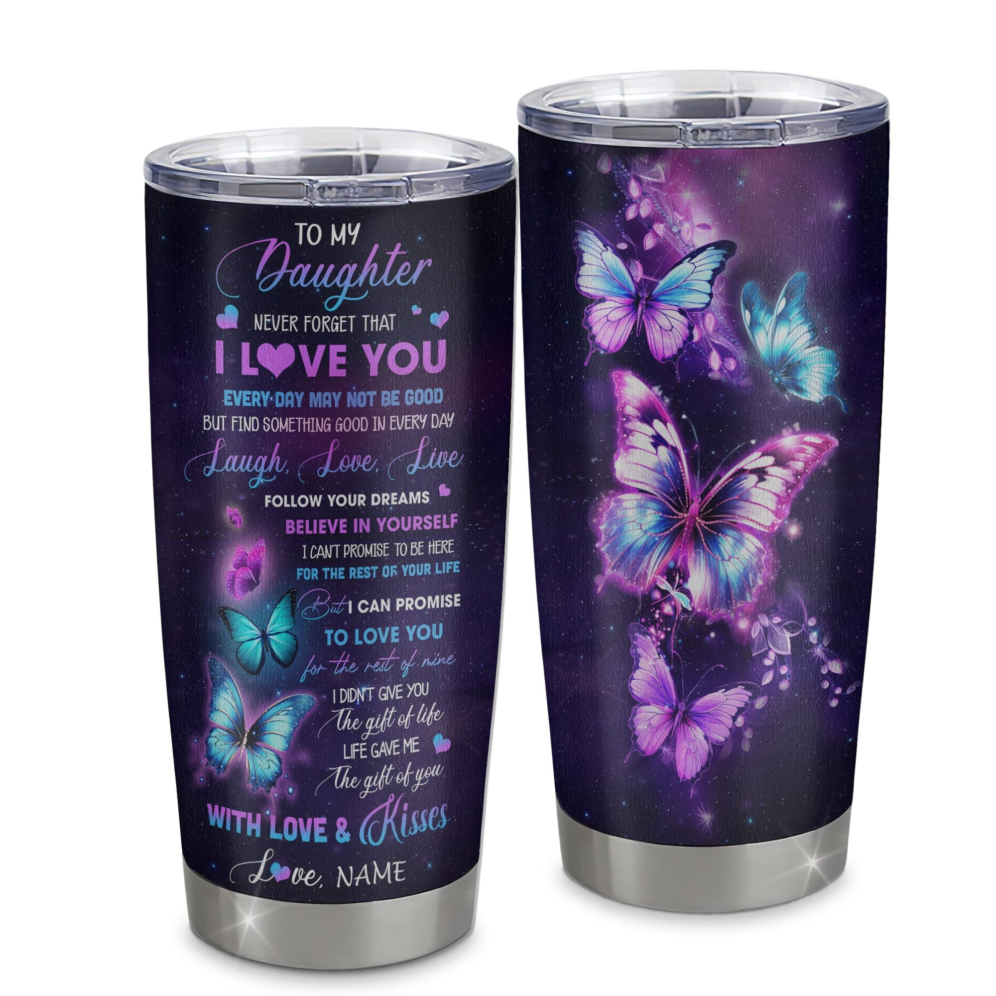 Personalized To My Daughter Tumbler From Mom Dad Stainless Steel Cup Never Forget That I Love You Butterfly Daughter Motivational Birthday Gift