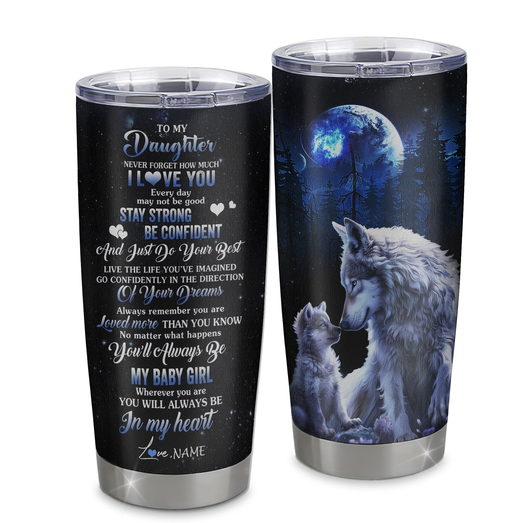 Personalized To My Daughter Tumbler From Mom Dad Stainless Steel Wolf Never Forget How Much I Love You Daughter Graduation Birthday Gift
