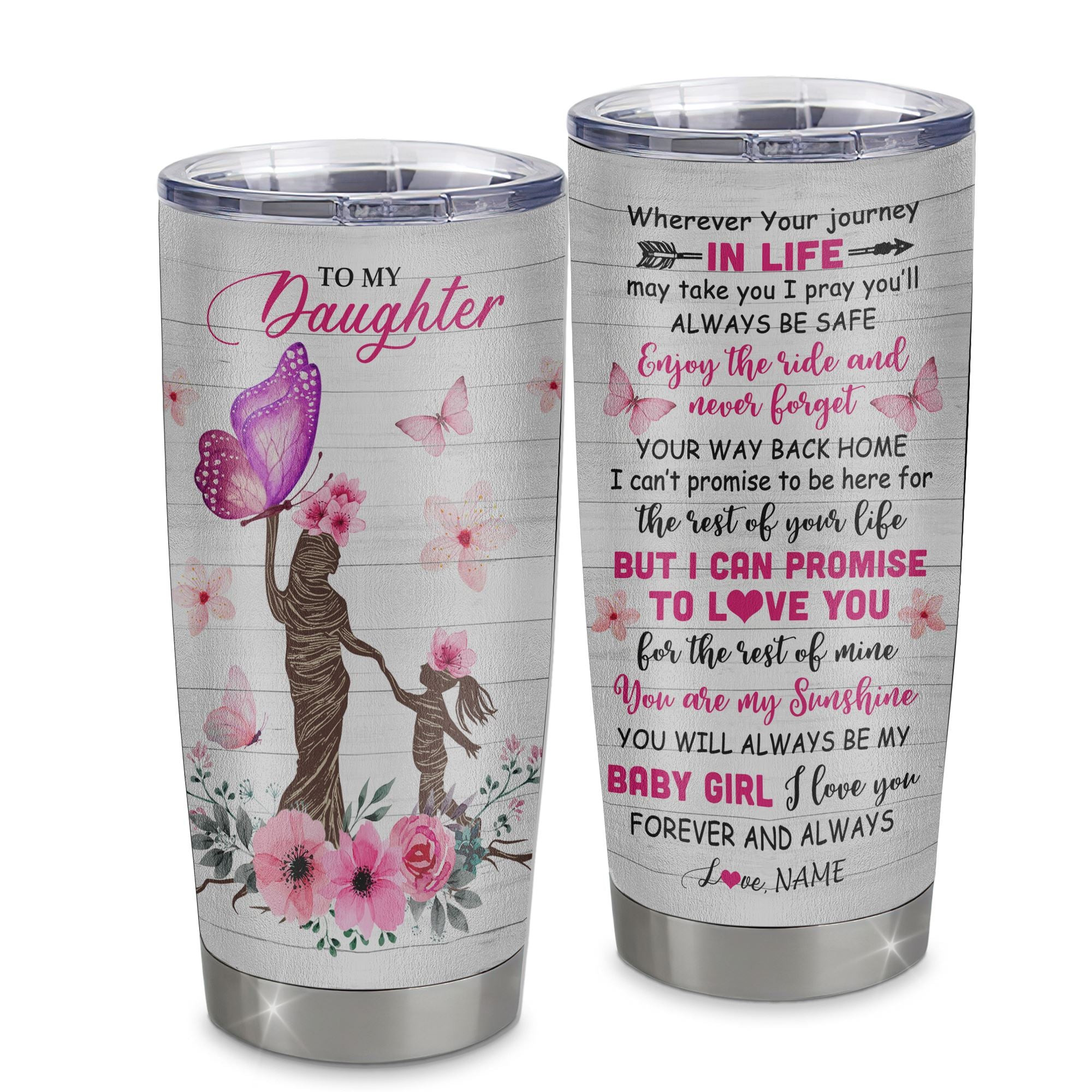 Personalized To My Daughter Tumbler From Mom Mother Stainless Steel Cup Wherever Your Journey Tree Butterfly Daughter Birthday Graduation Gift