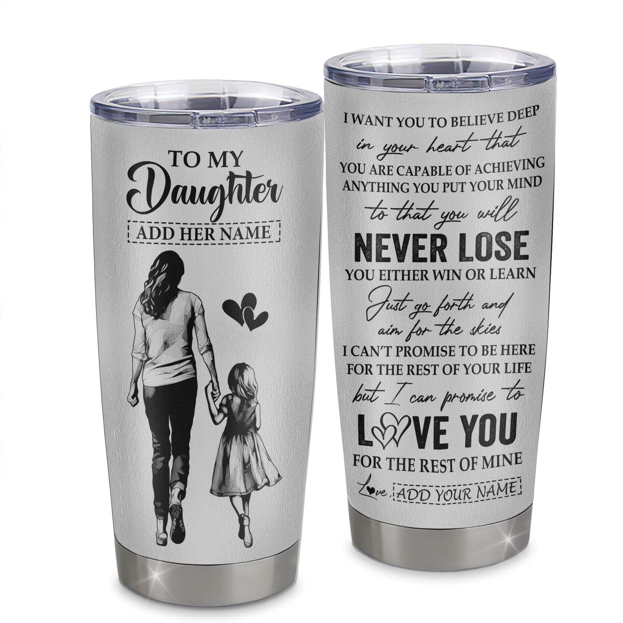 Personalized To My Daughter Tumbler You Will Never Lose From Mom Mother Daughter Birthday Gifts Graduation Gift