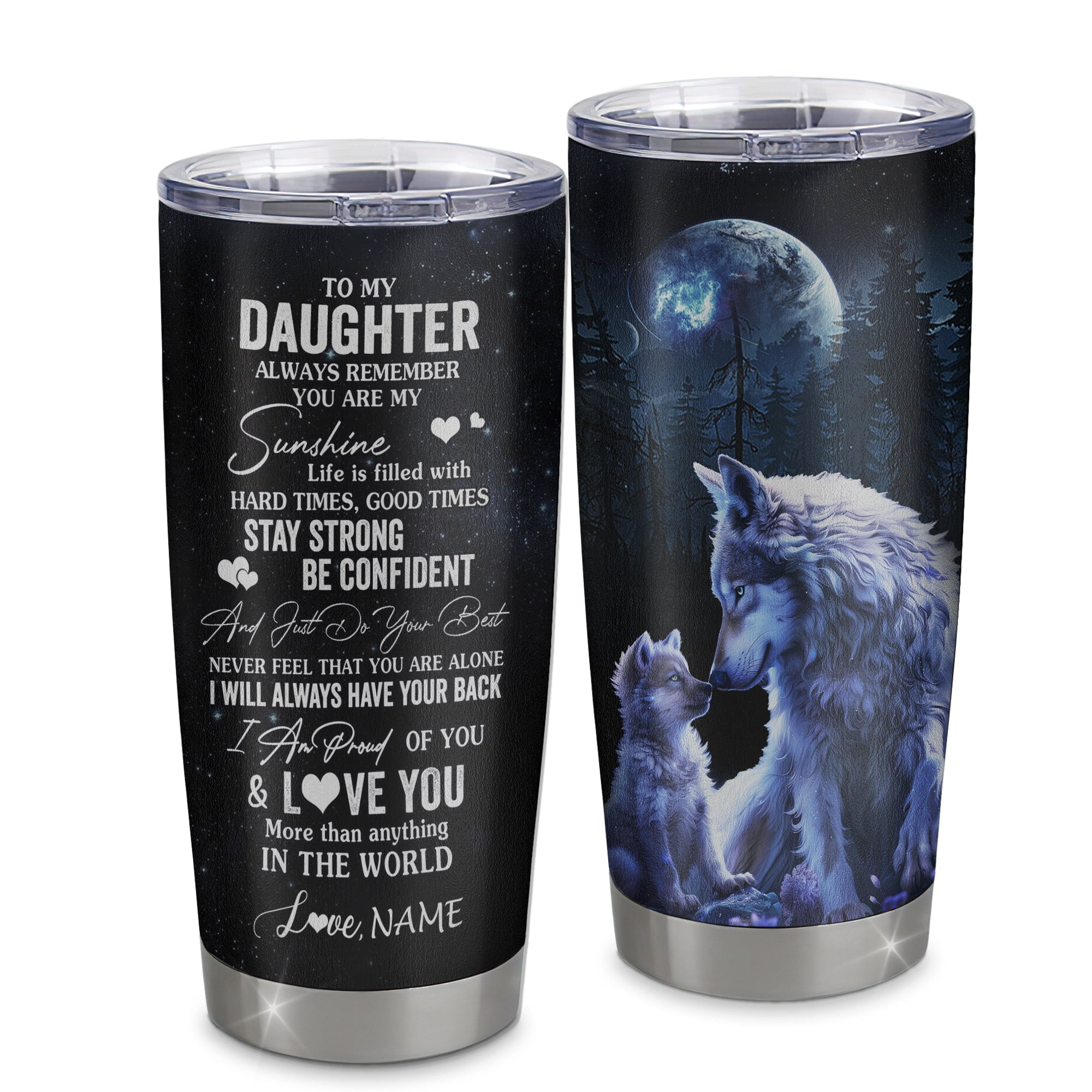 Personalized To My Daughter Wolf Tumbler From Mom Dad Mother Stainless Steel Cup Always Remember Daughter Birthday Graduation Gift