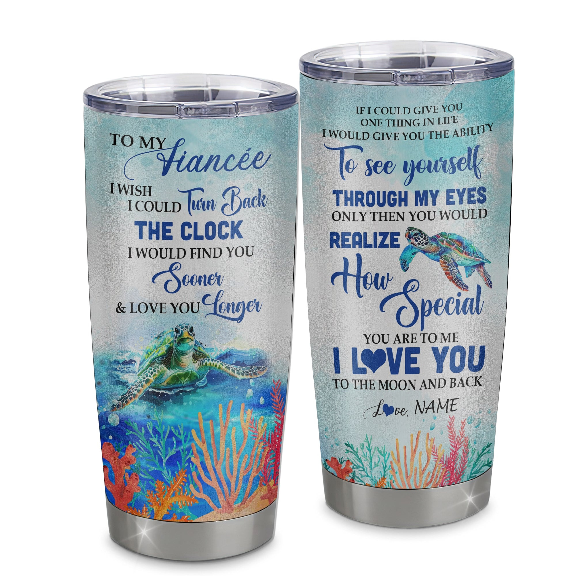 Personalized To My Fiancée From Fiancé Stainless Steel Tumbler Cup I Wish I Could Turn Back The Clock Turtle Fiancée Birthday Anniversary Day Gift