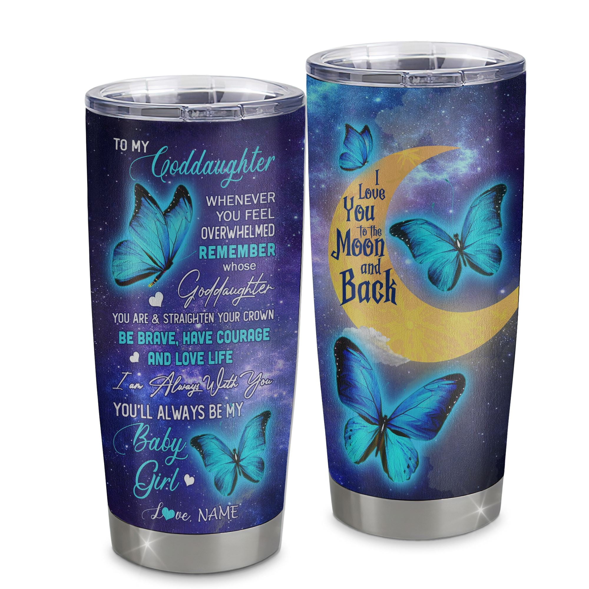 Personalized To My Goddaughter From Godmother Aunt Stainless Steel Tumbler Cup Butterfly I Love You To The Moon Goddaughter Birthday Graduation Gift