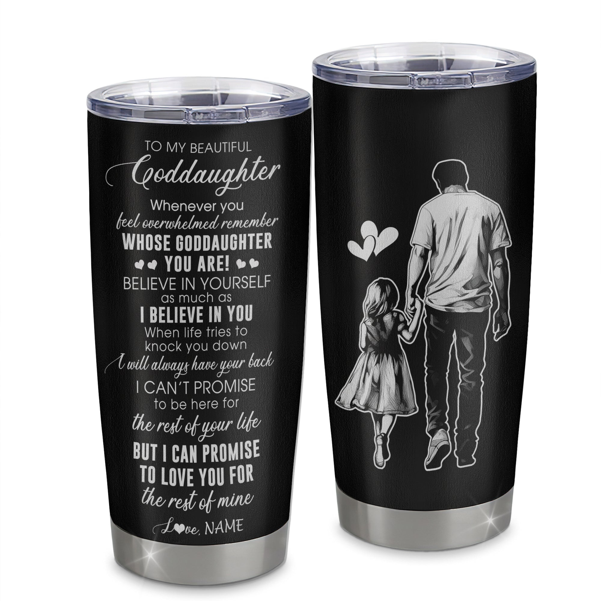 Personalized To My Goddaughter Tumbler From Godfather Stainless Steel Cup Whenever You Feel Overwhelmed Goddaughter Birthday Gift