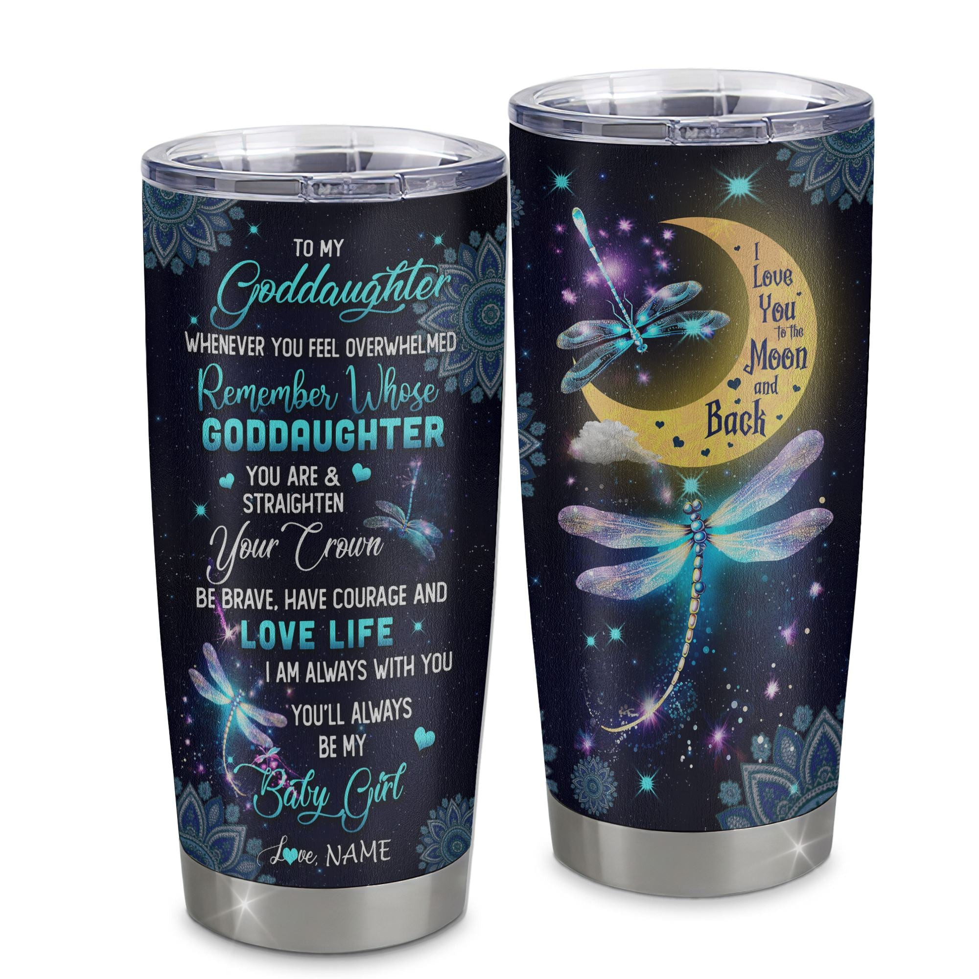Personalized To My Goddaughter Tumbler From Godmother Dragoy Whenever You Feel Overwhelmed Remember Whose Goddaughter Gift Birthday Gift