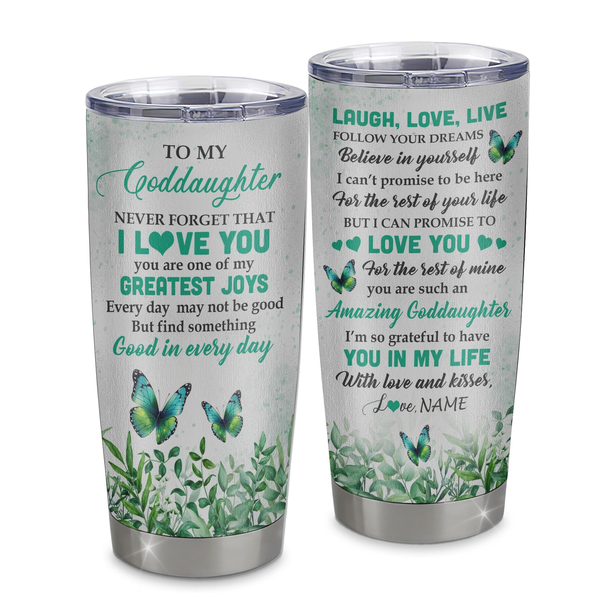 Personalized To My Goddaughter Tumbler From Godmother Stainless Steel Butterfly Laugh Love Live Goddaughter Birthday Motivational Quote Gift