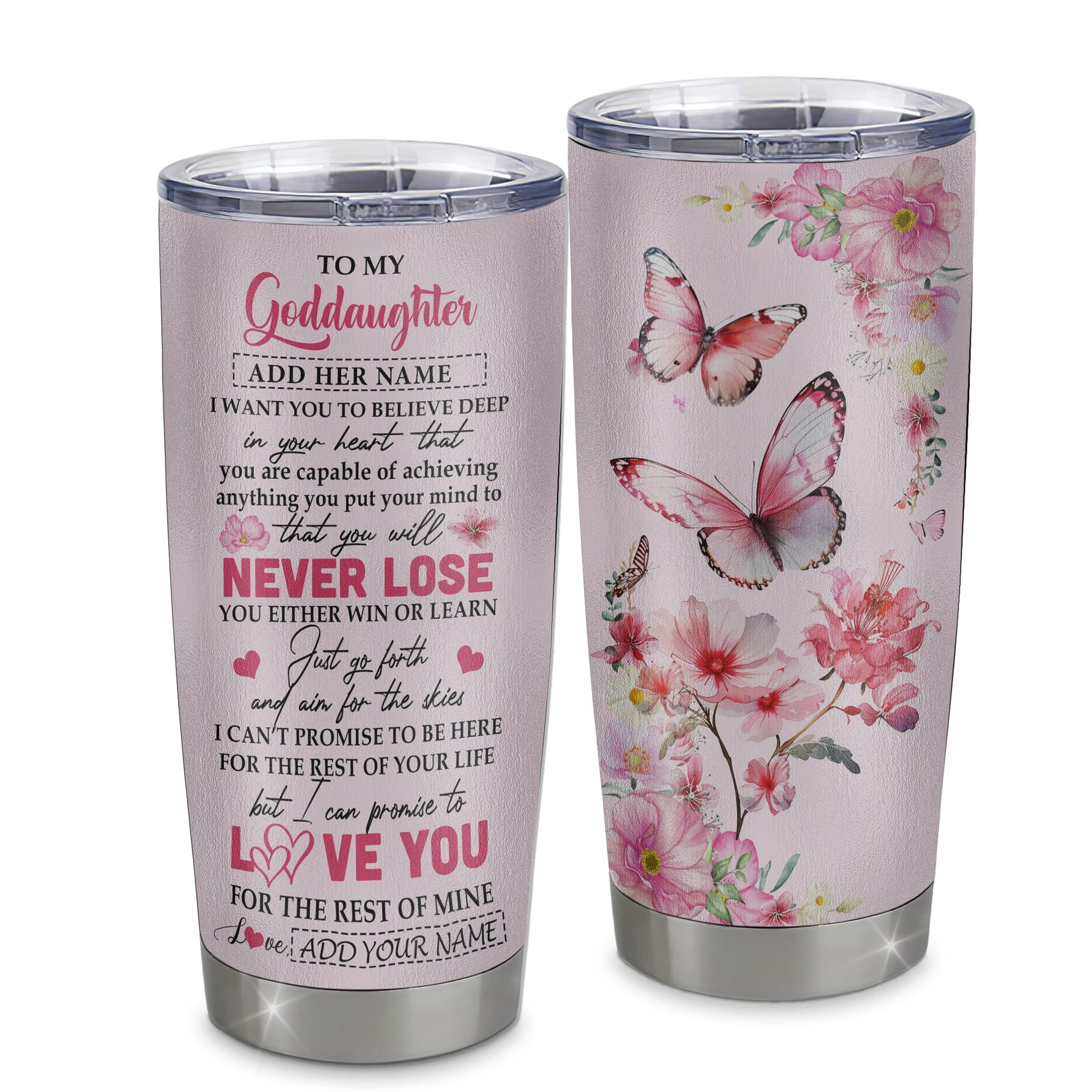 Personalized To My Goddaughter Tumbler From Godmother You Will Never Lose Butterfly Goddaughter Birthday Gifts Graduation Gift