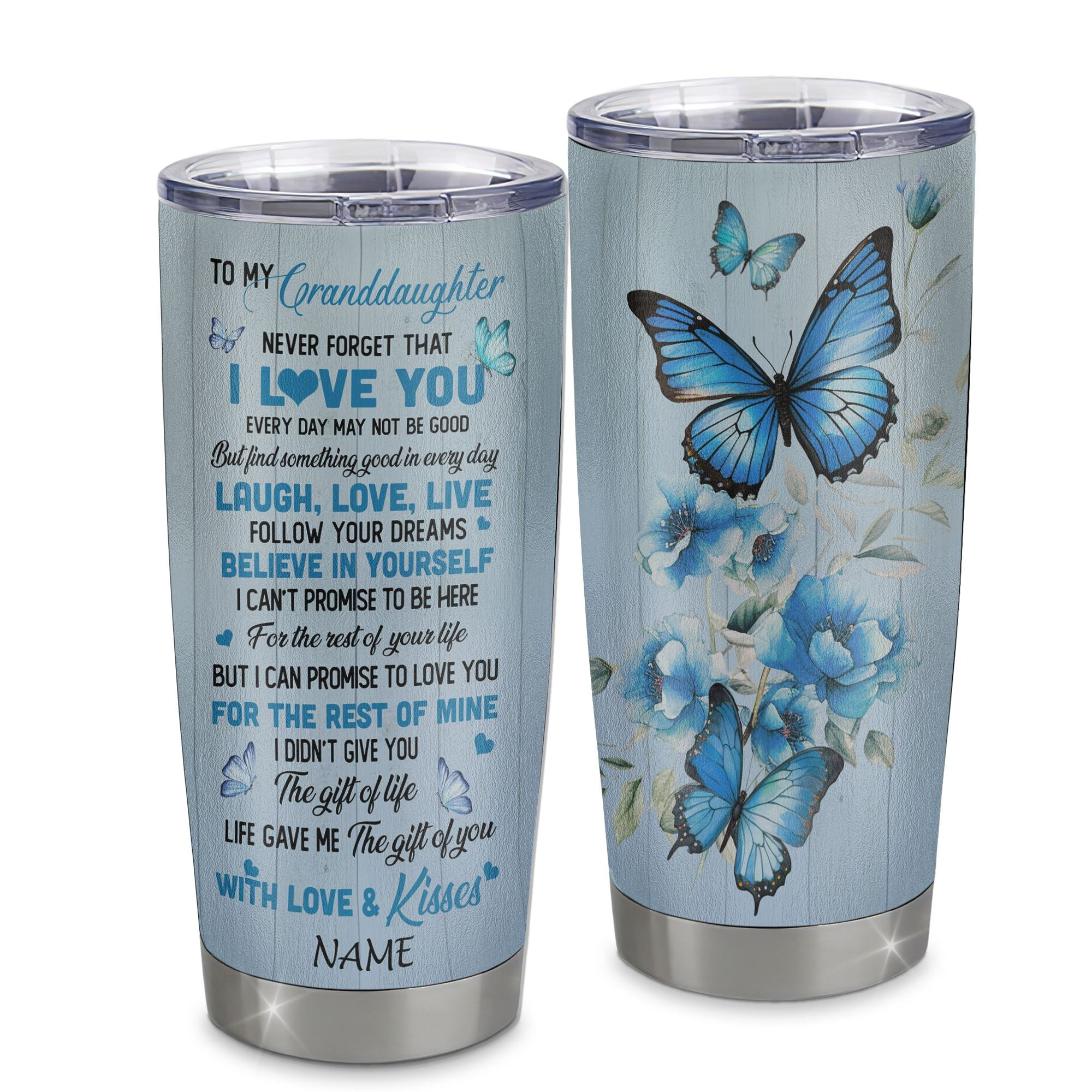 Personalized To My Granddaughter Tumbler From Grandma Stainless Steel Cup Bufterfly Never Forget That I Love You Granddaughter Birthday Gift