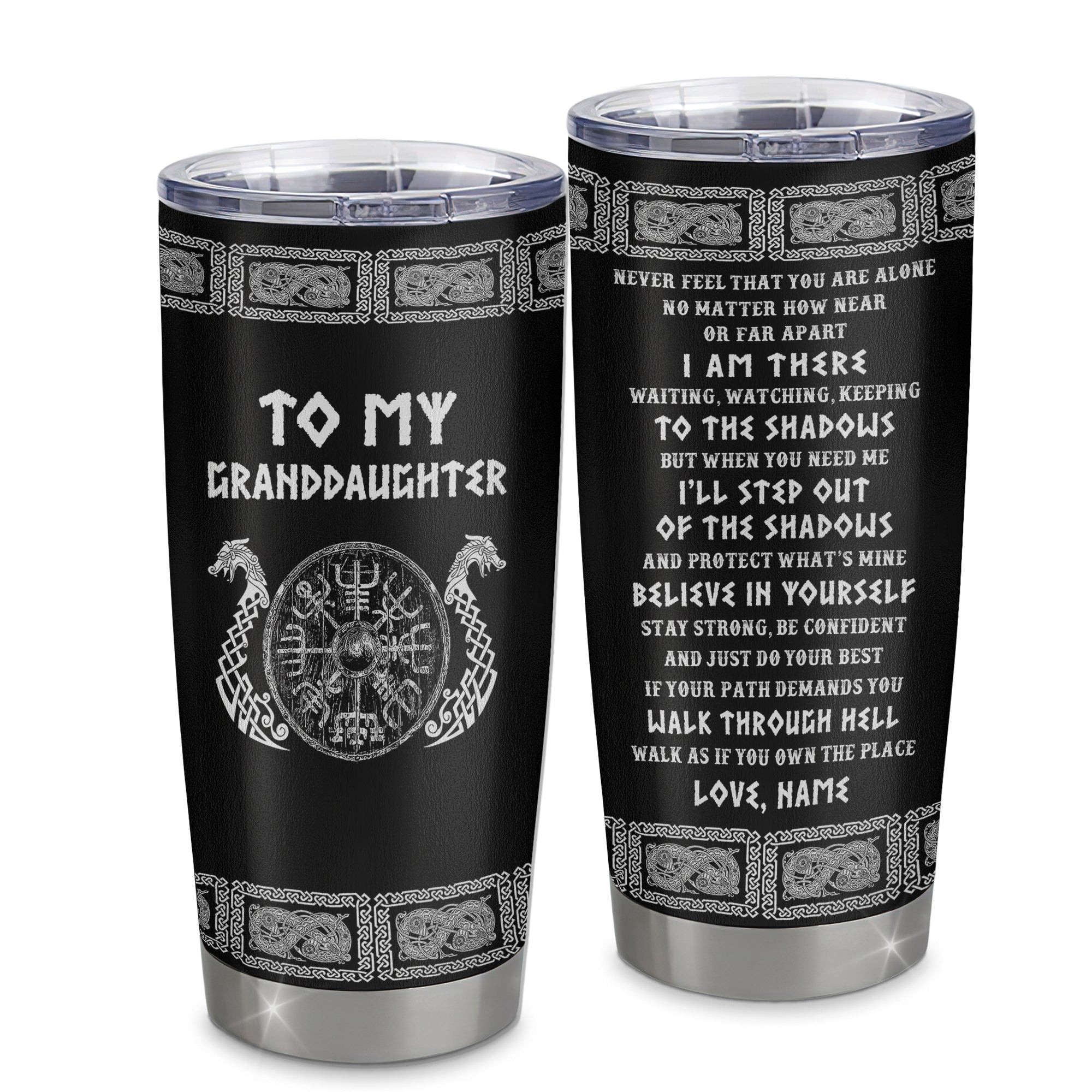Personalized To My Granddaughter Viking Stainless Steel Tumbler Cup Never Feel You Are Alone Odin Scandinavian Norse Runes Birthday Gift