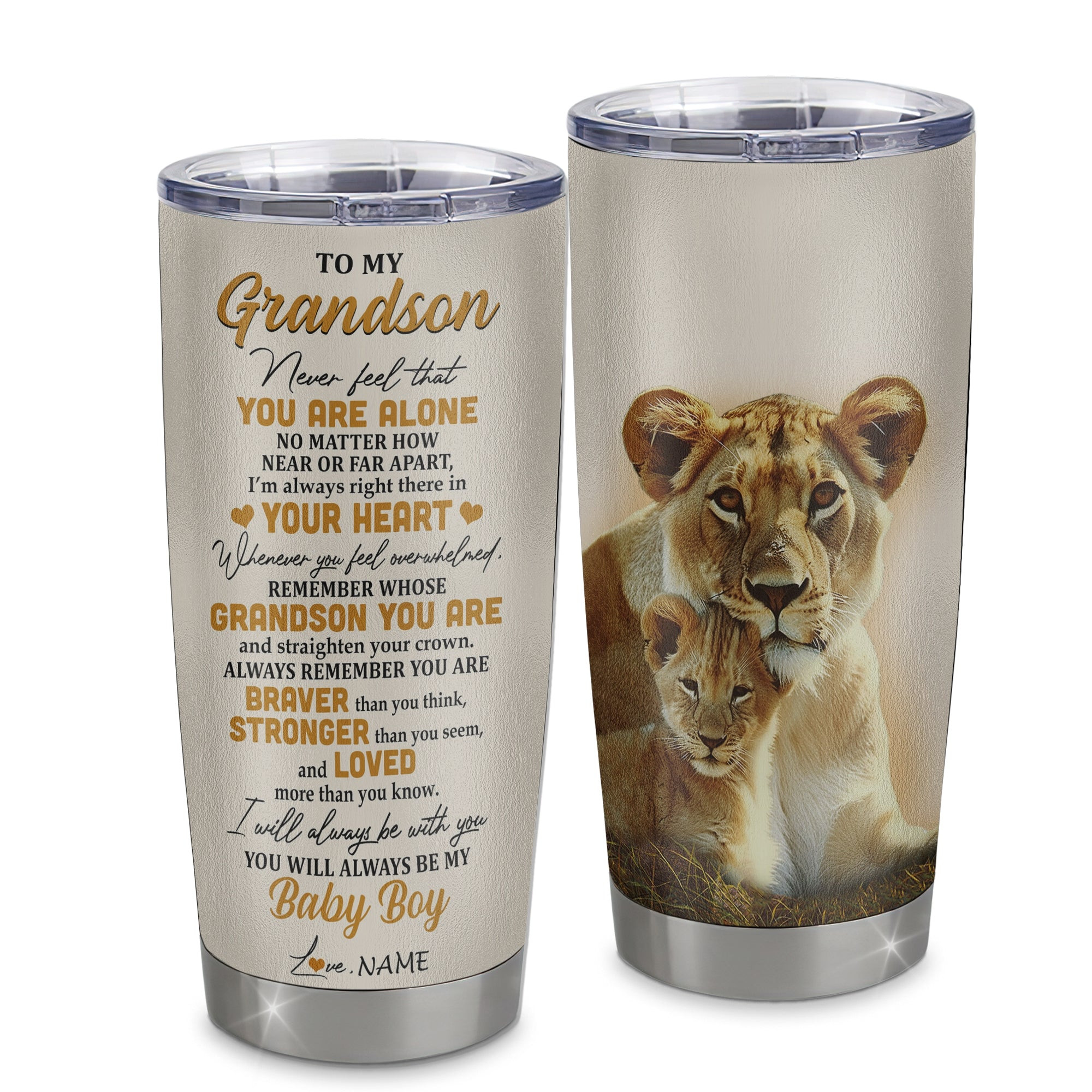Personalized To My Grandson Tumbler From Grandma Nana Stainless Steel Cup Lion Never Feel That You Are Alone Great Grandson Birthday Gift