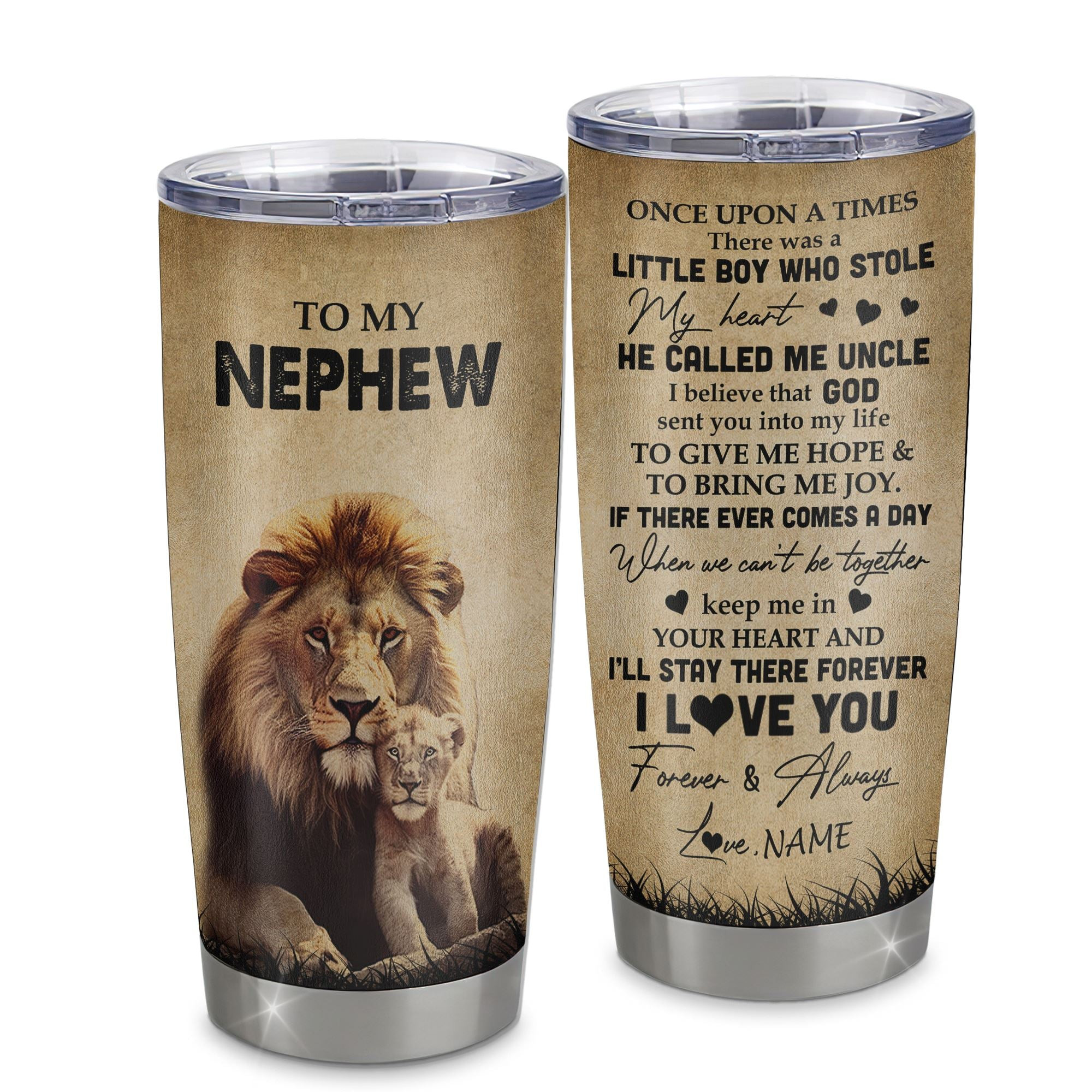 Personalized To My Nephew Lion Tumbler From Uncle Stainless Steel Cup I'll Stay There Forever Nephew Birthday Graduation Gift