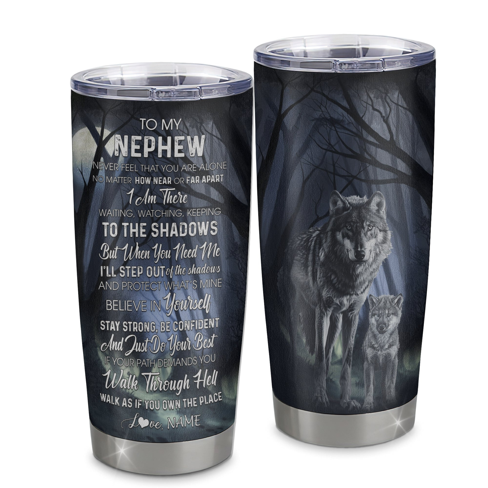 Personalized To My Nephew Tumbler From Aunt Auntie Uncle Stainless Steel Cup Never Feel You Are Alone Wolf Nephew Birthday Graduation Gift