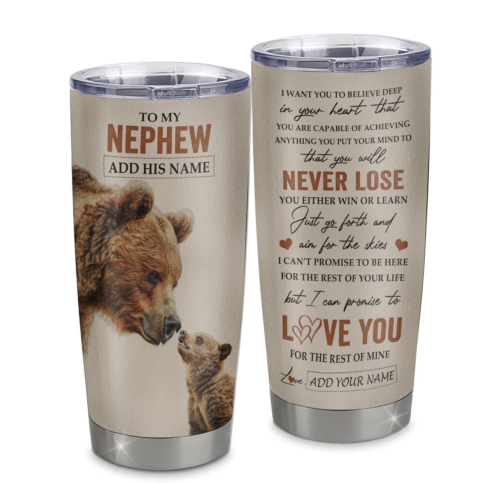 Personalized To My Nephew Tumbler From Aunt Uncle Auntie You Will Never Lose Bear Nephew Birthday Gifts Graduation Gift