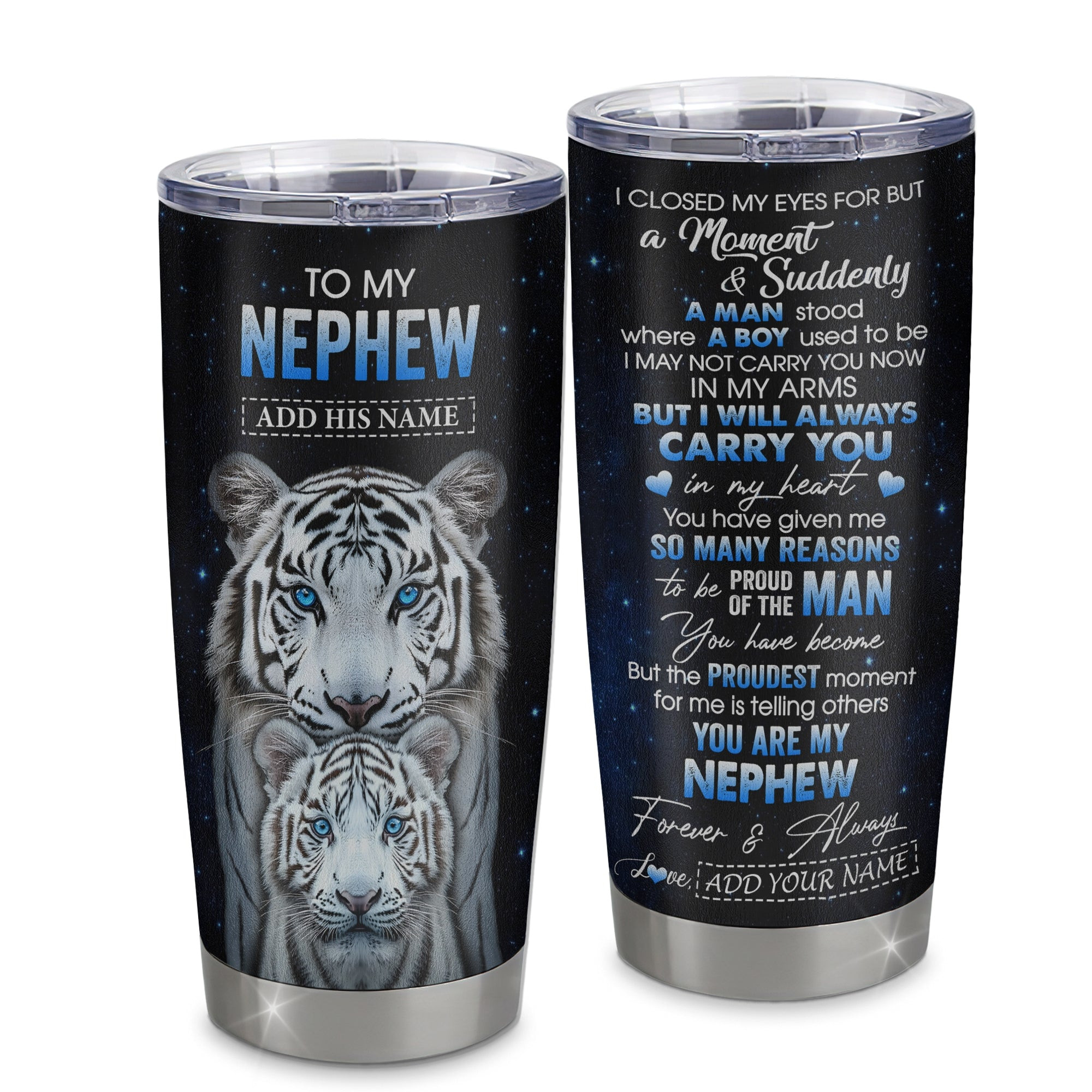 Personalized To My Nephew Tumbler From Aunt Uncle I Close My Eyes White Tiger Birthday Gifts For Nephew Graduation Custom Stainless Steel Insulated Mug Gift