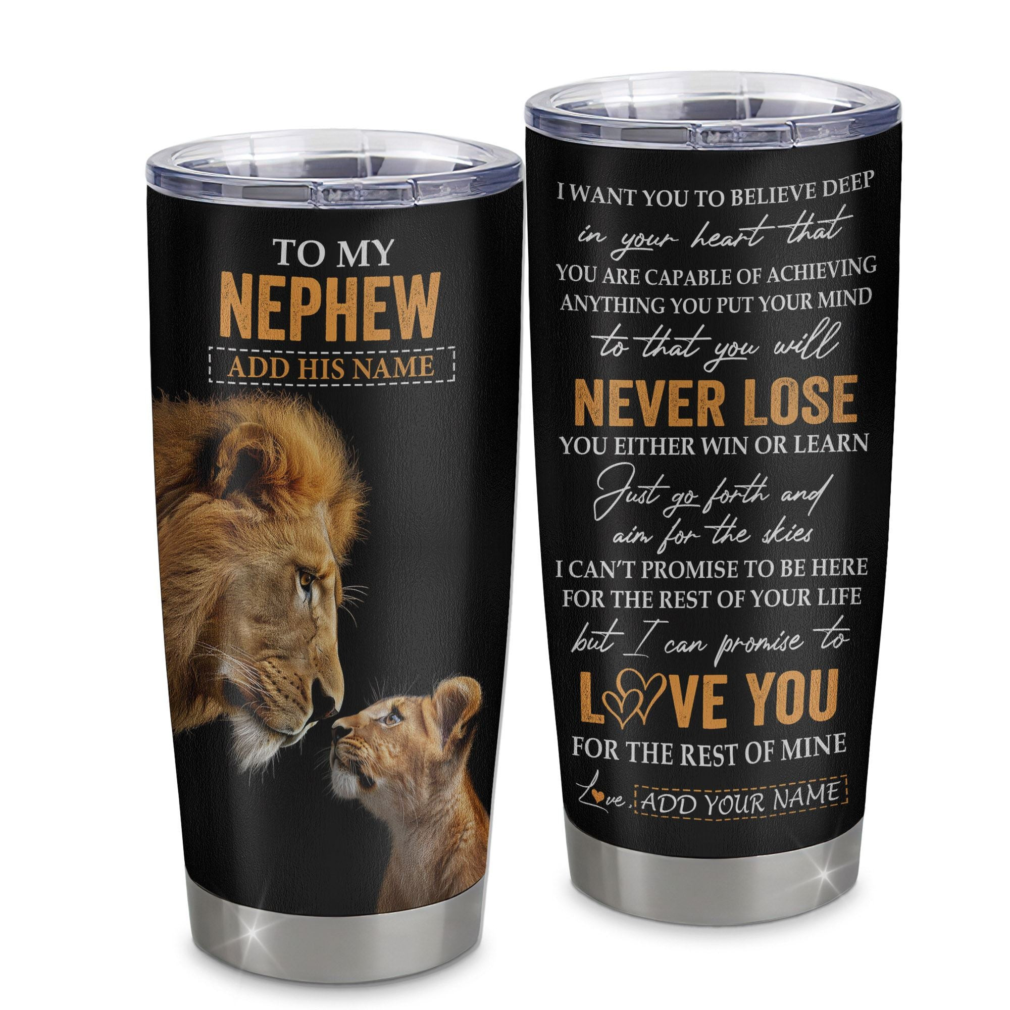 Personalized To My Nephew Tumbler From Uncle You Will Never Lose Lion Nephew Birthday Gifts Graduation Gift