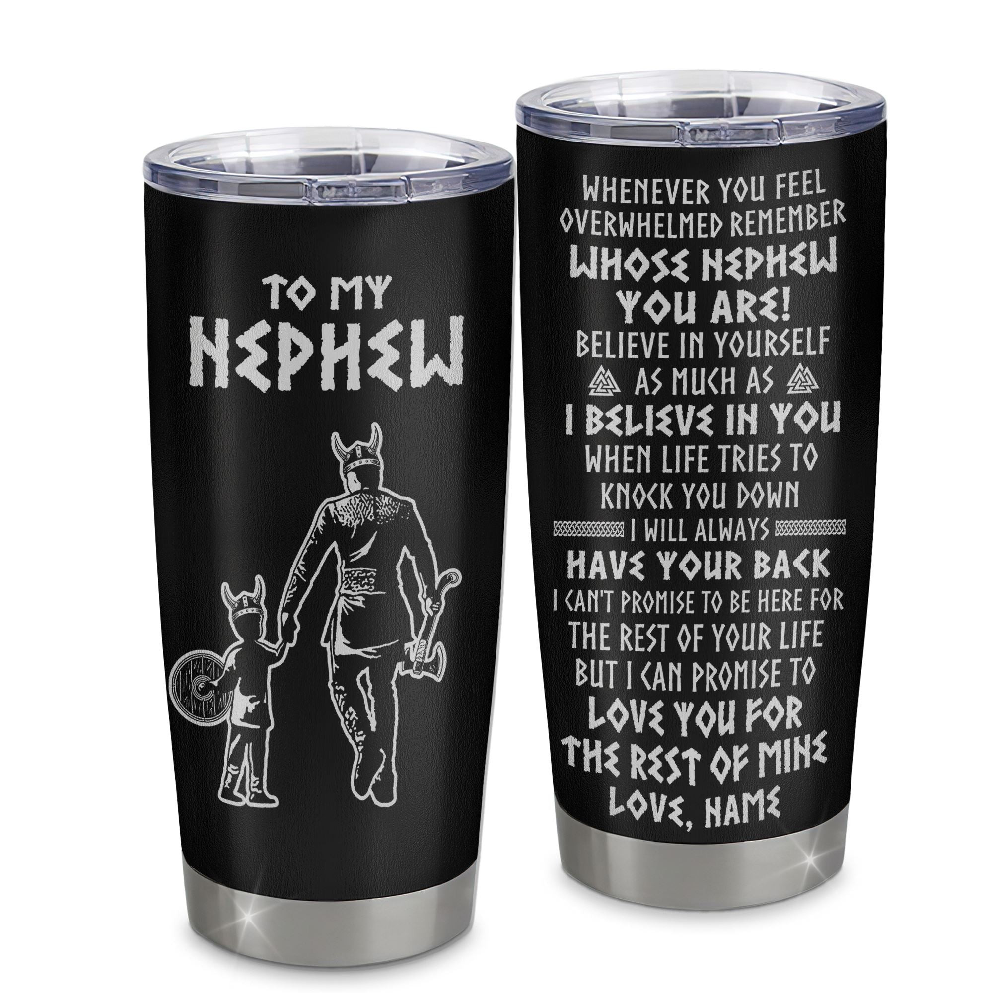 Personalized To My Nephew Viking Tumbler From Uncle Stainless Steel Cup Whenever You Feel Overwhelmed Nephew Birthday Gift