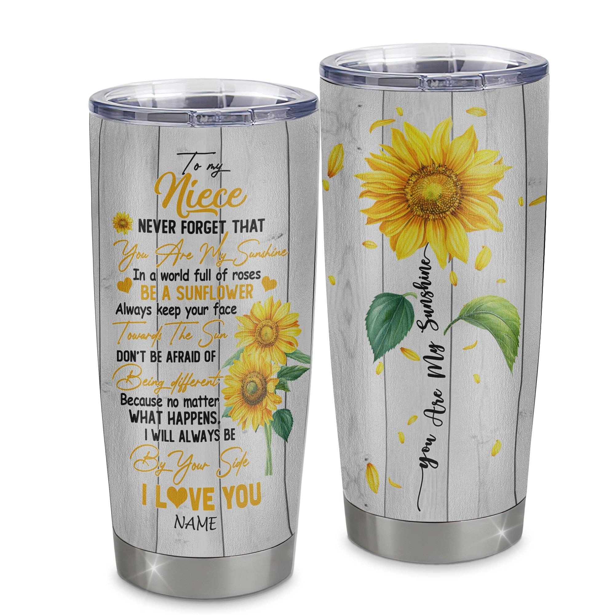 Personalized To My Niece From Aunt Uncle Stainless Steel Tumbler Cup Never Forget You Are My Sunshine Suower Niece Birthday Graduation Gift